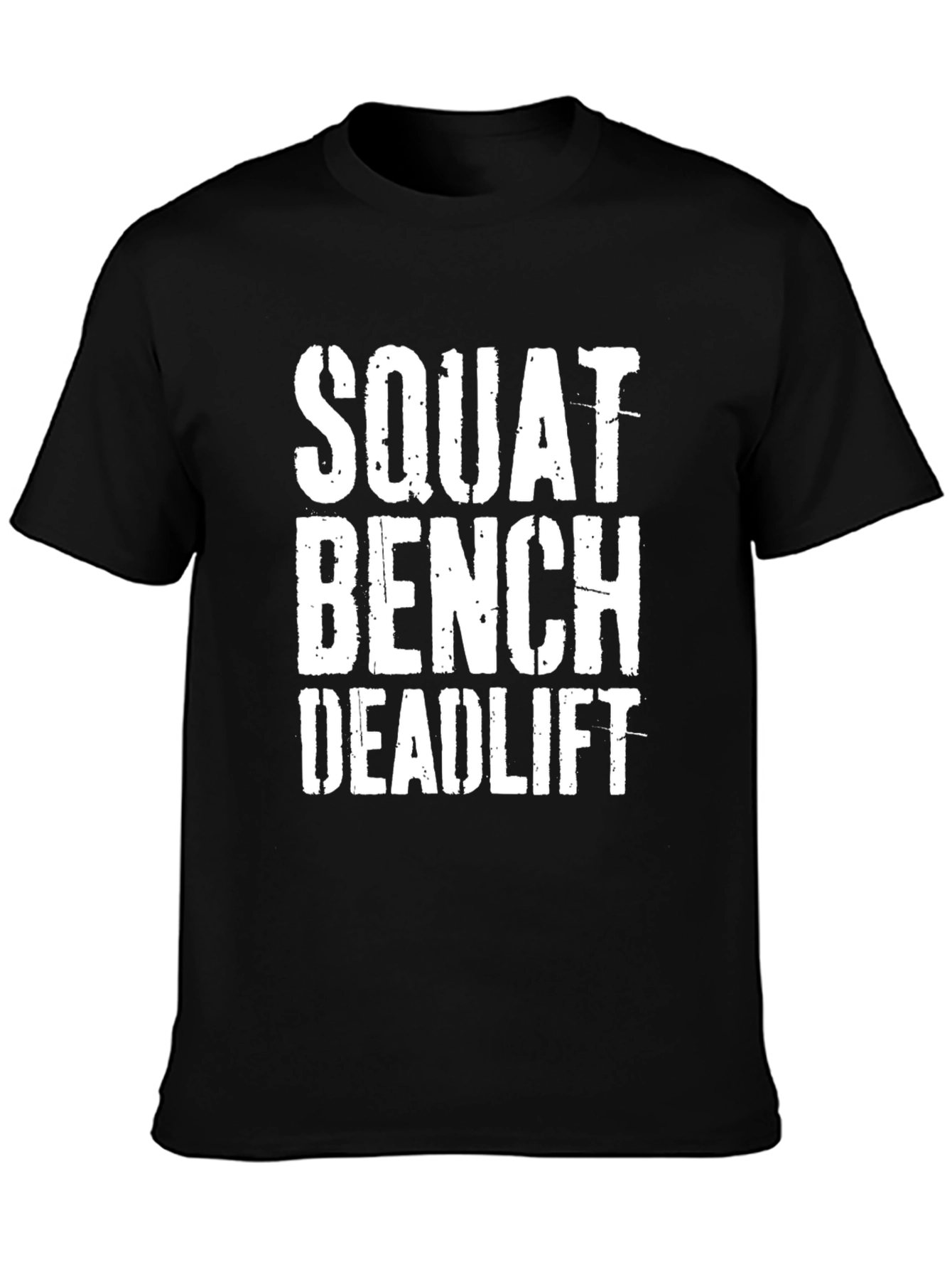 Squat Bench Deadlift Workout T-Shirt - Gym Motivation