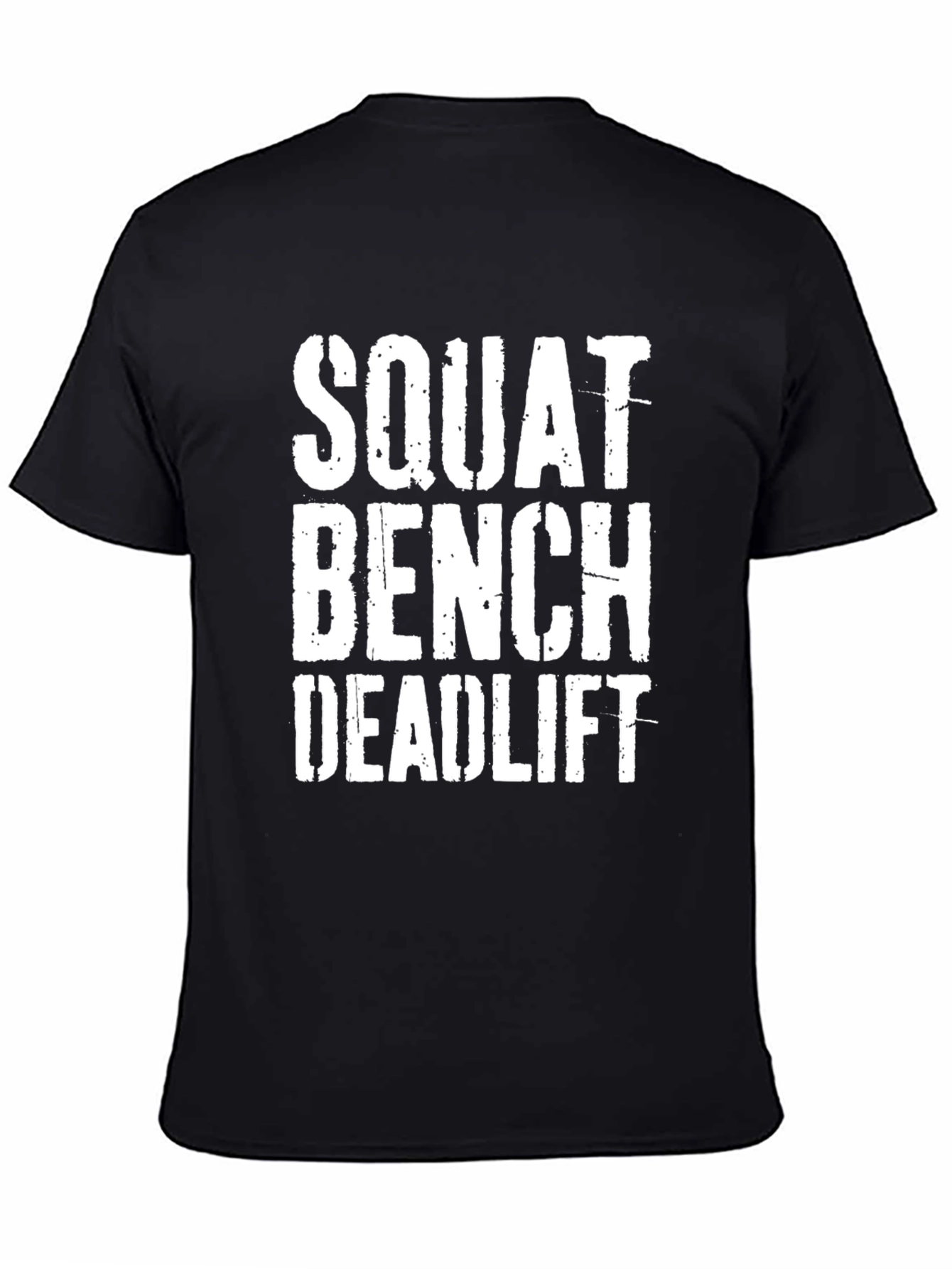 Squat Bench Deadlift Workout T-Shirt - Gym Motivation