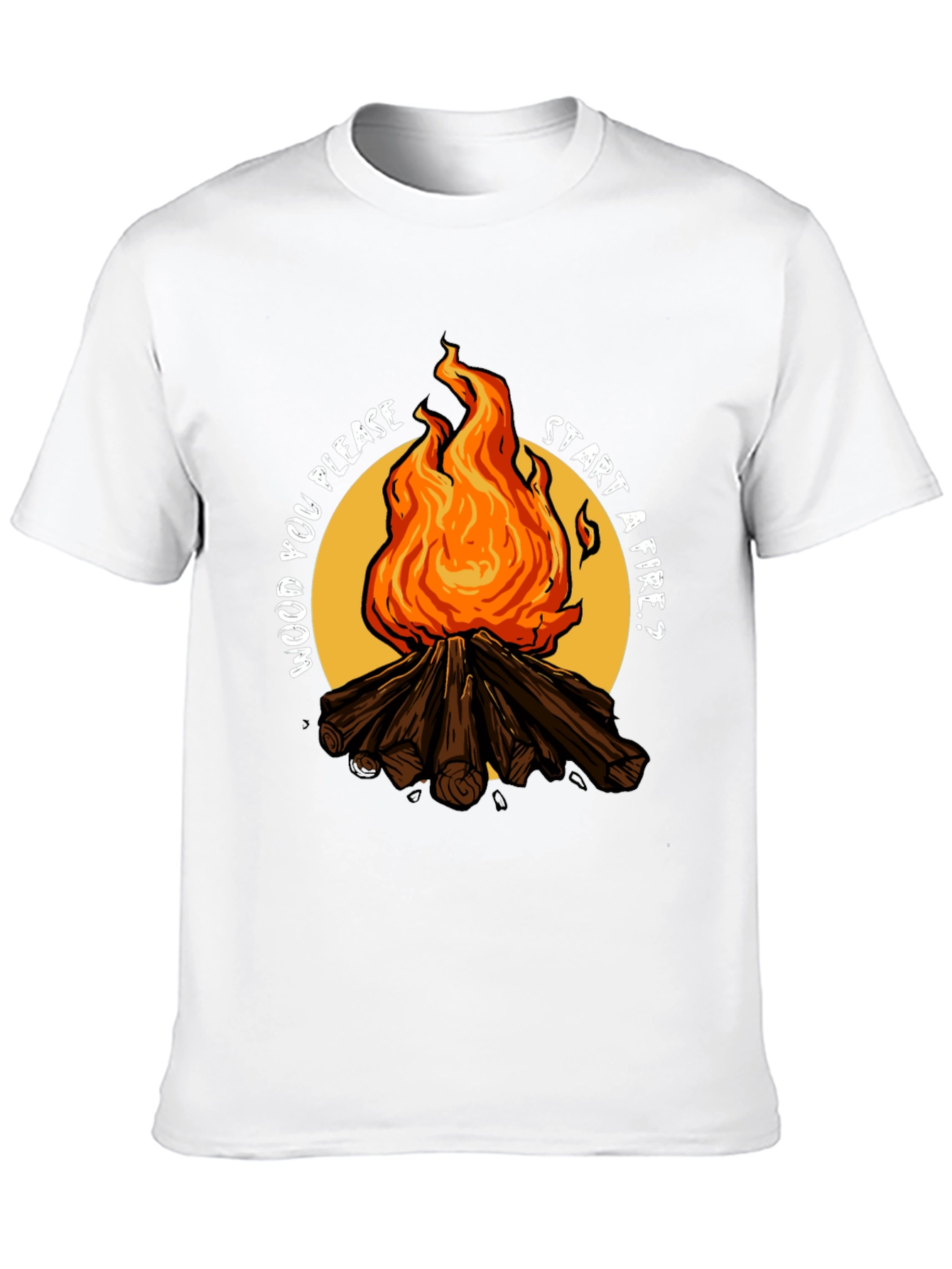 Wood You Please Start a Fire? Graphic Tee