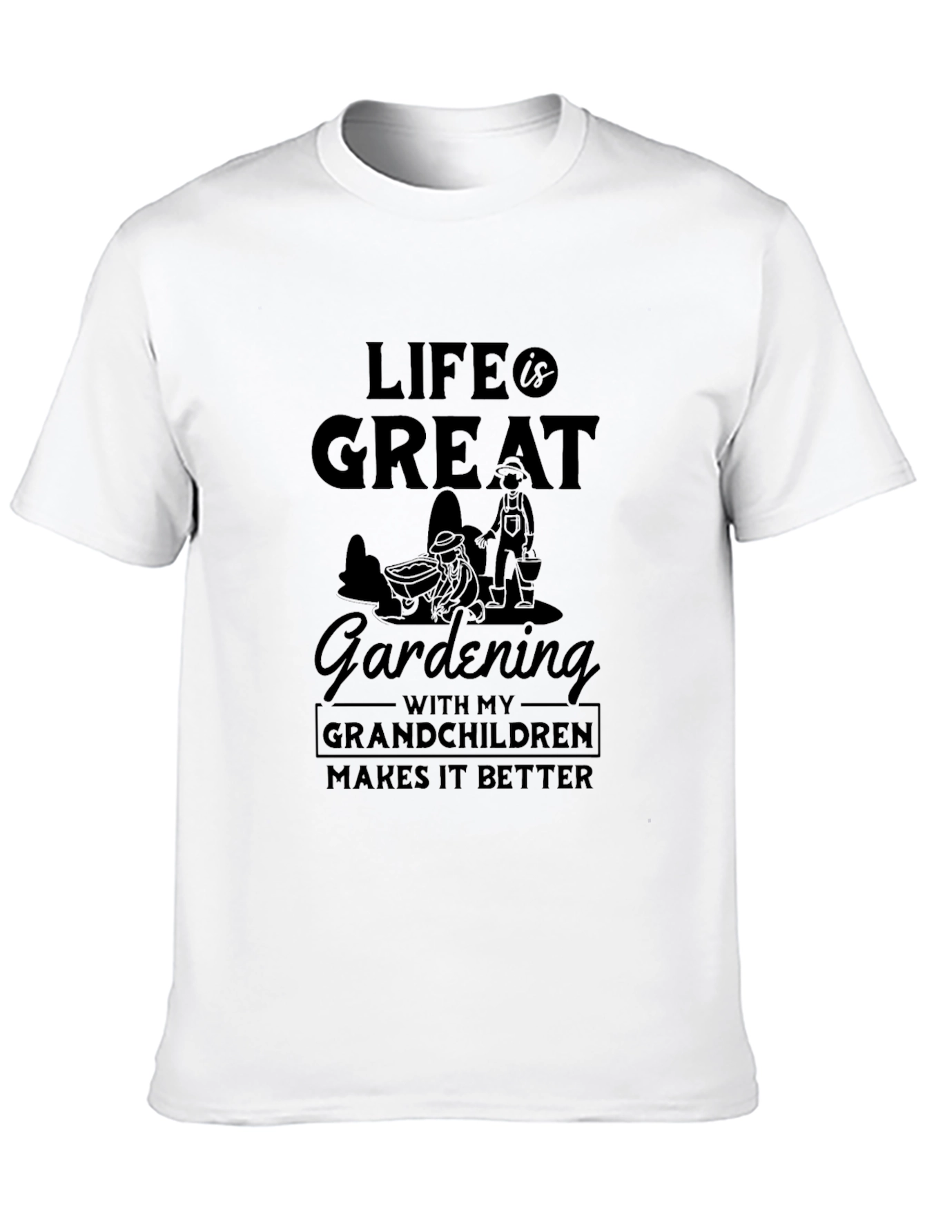 Life is Great Gardening Grandchildren T-Shirt