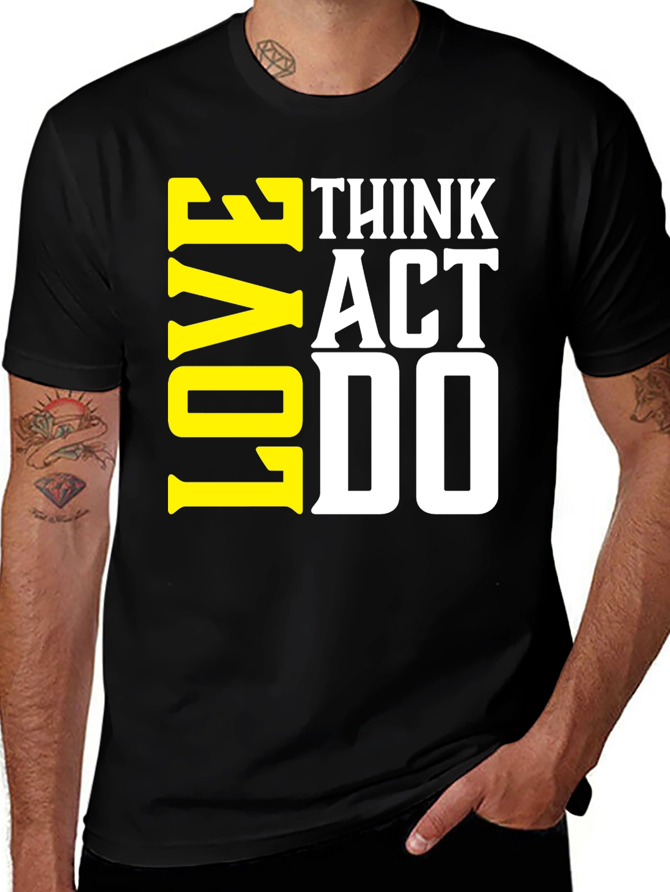 Think Act Love T-Shirt - Motivational Tee