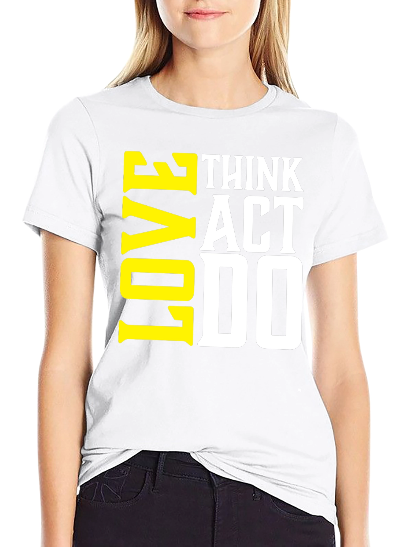 Think Act Love T-Shirt - Motivational Tee