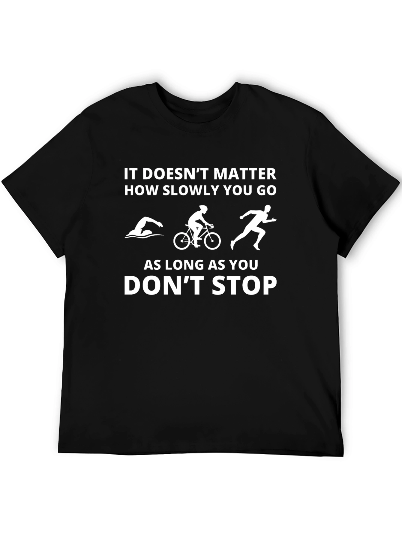 Triathlon Motivational T-Shirt - Dont Stop!