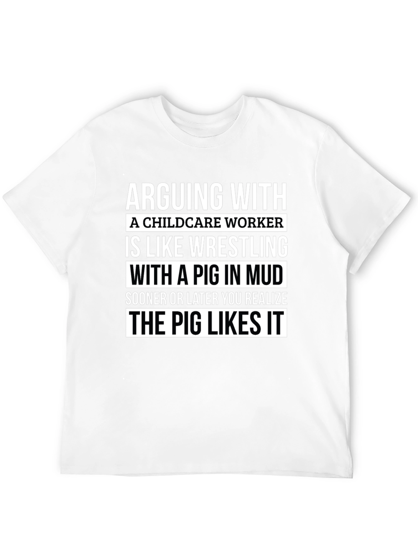Childcare Worker Pig in Mud T-Shirt