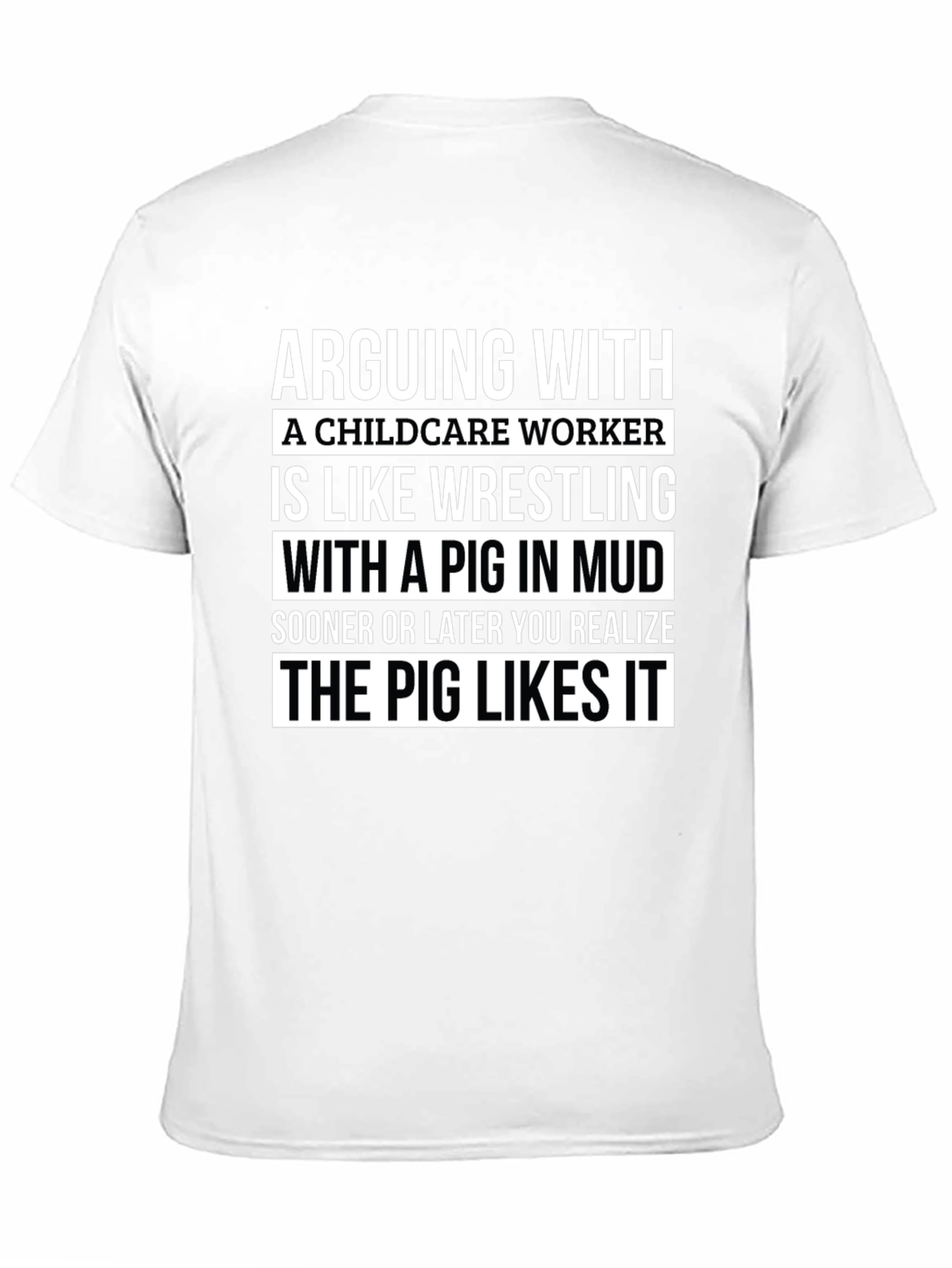 Childcare Worker Pig in Mud T-Shirt