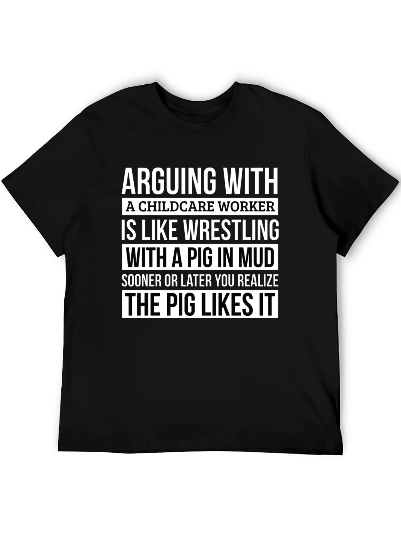 Childcare Worker Pig in Mud T-Shirt