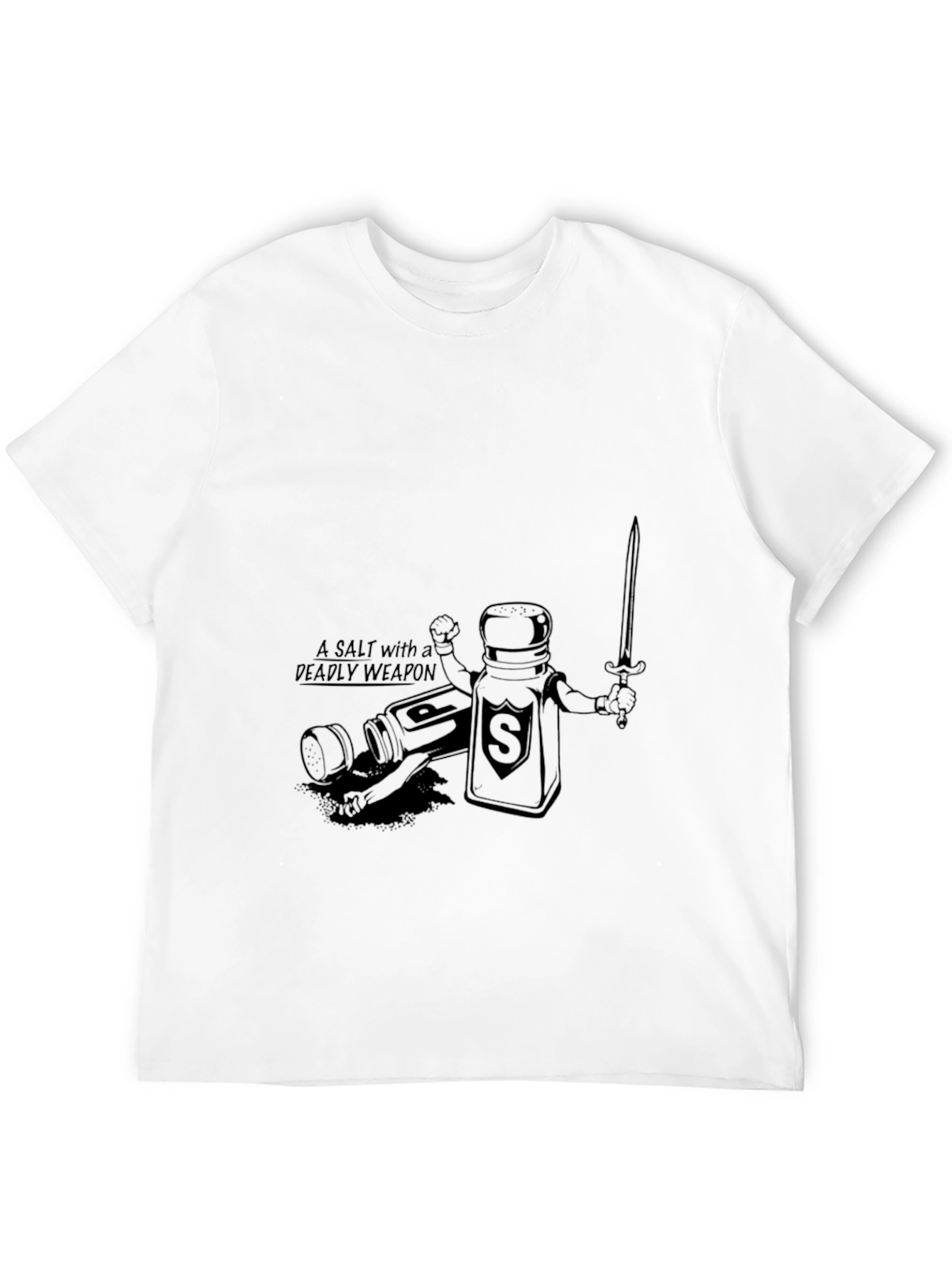 A Salt with a Deadly Weapon T-Shirt