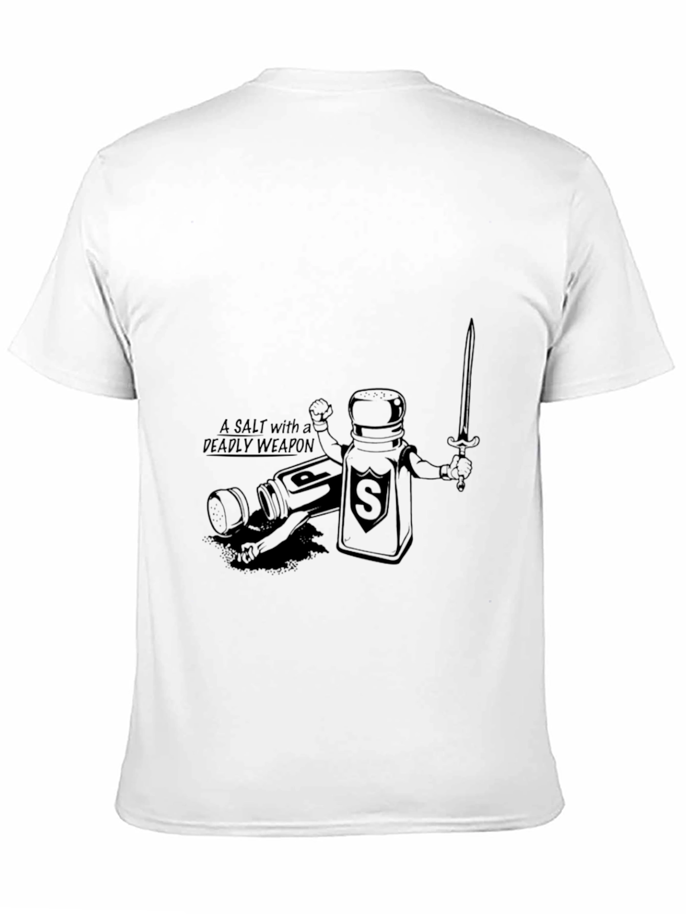 A Salt with a Deadly Weapon T-Shirt