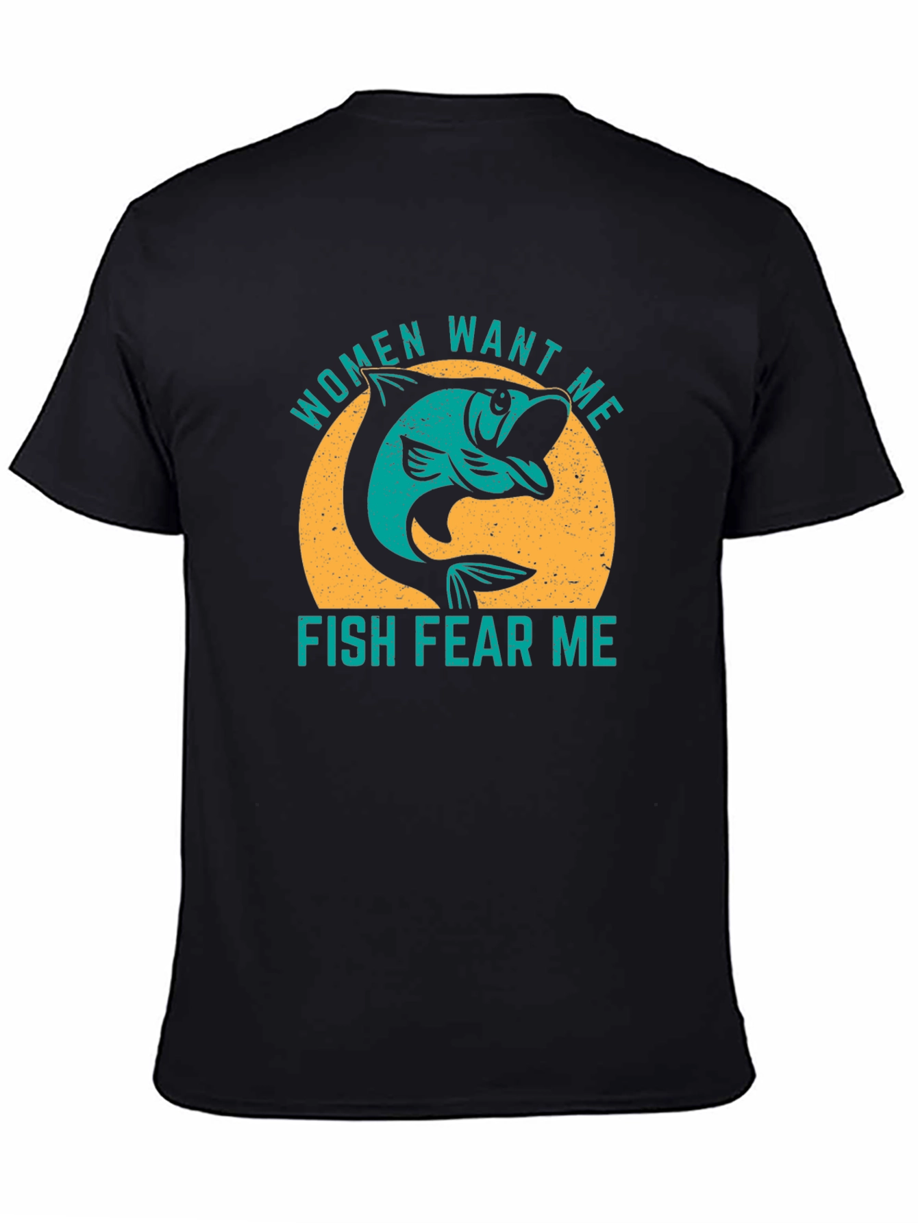 Women Want Me Fish Fear Me Graphic T-Shirt