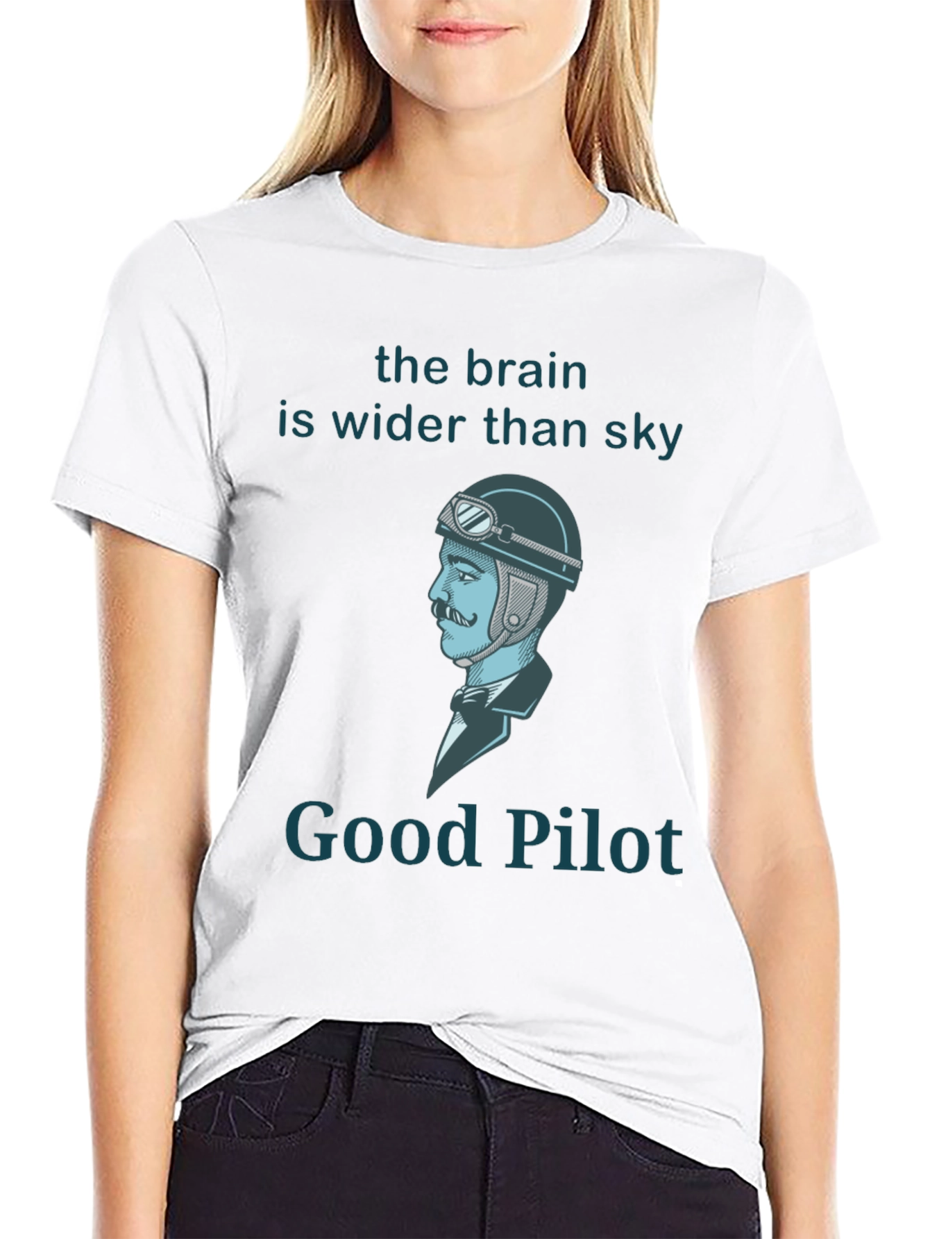 Good Pilot T-Shirt - Brain Wider Than Sky