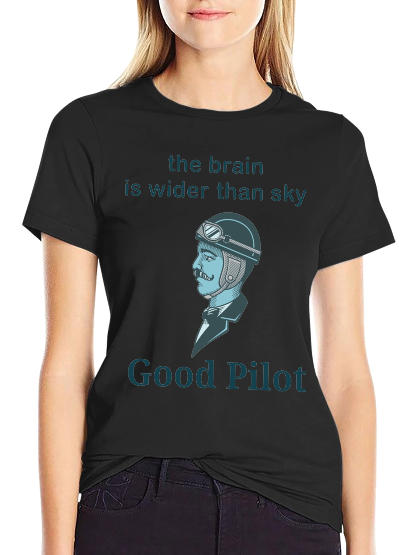 Good Pilot T-Shirt - Brain Wider Than Sky