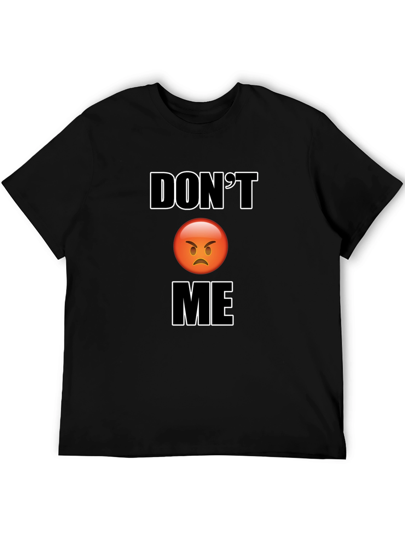 Dont Angry Face Graphic Black T-Shirt