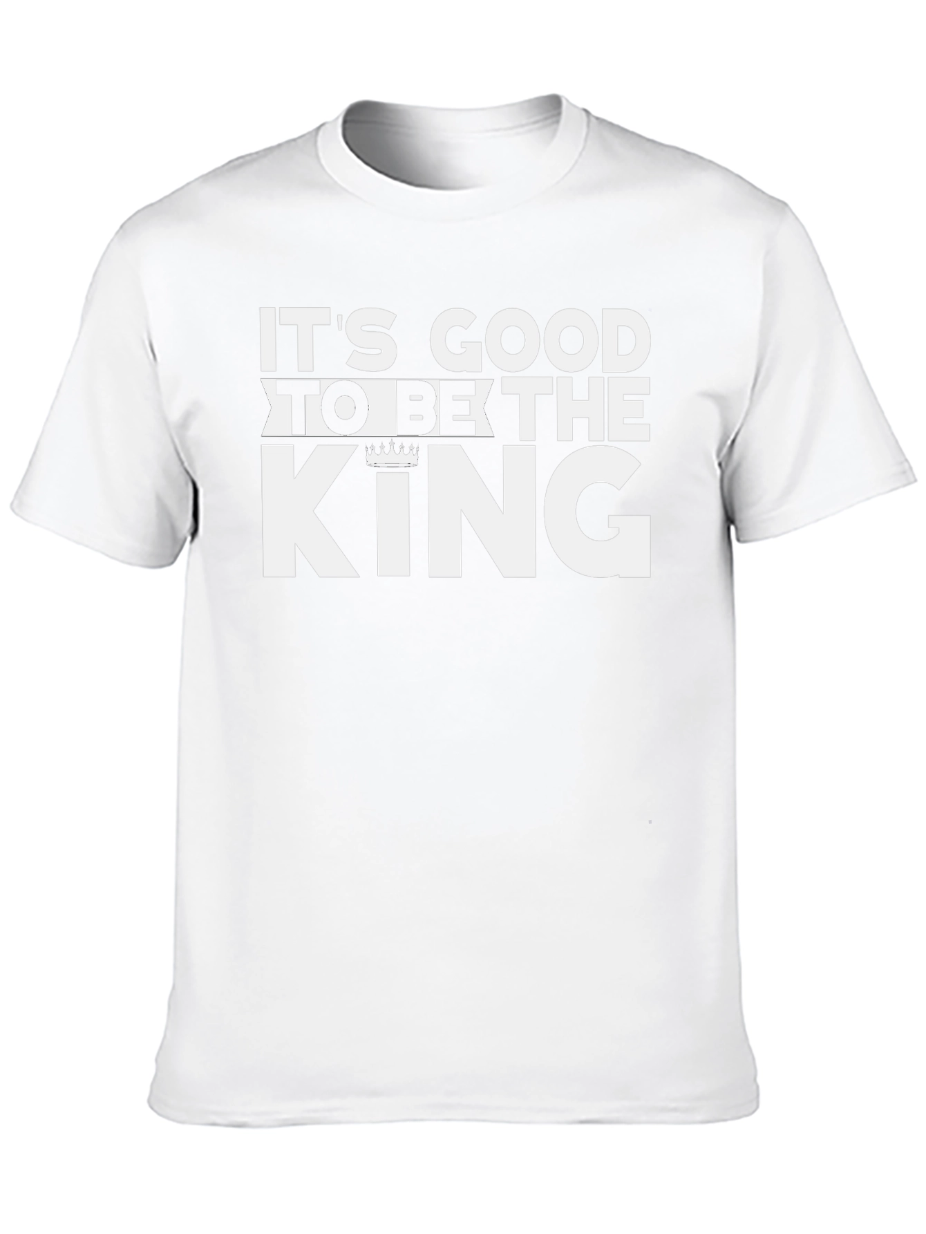 Its Good to Be the King - Graphic Tee