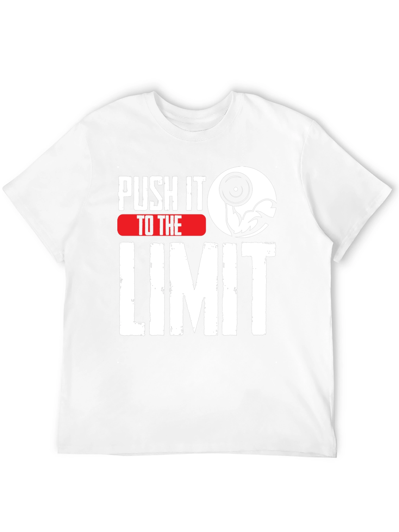 Push It To The Limit Workout T-Shirt