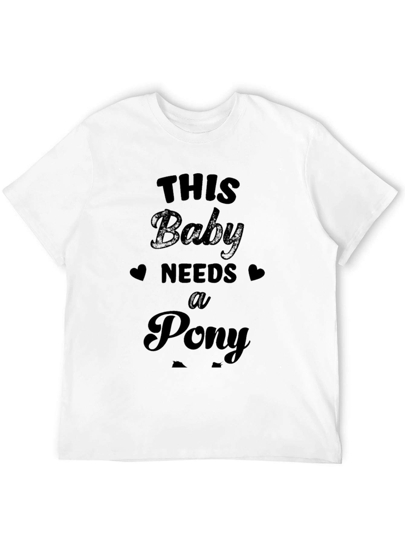 This Baby Needs a Pony Black T-Shirt