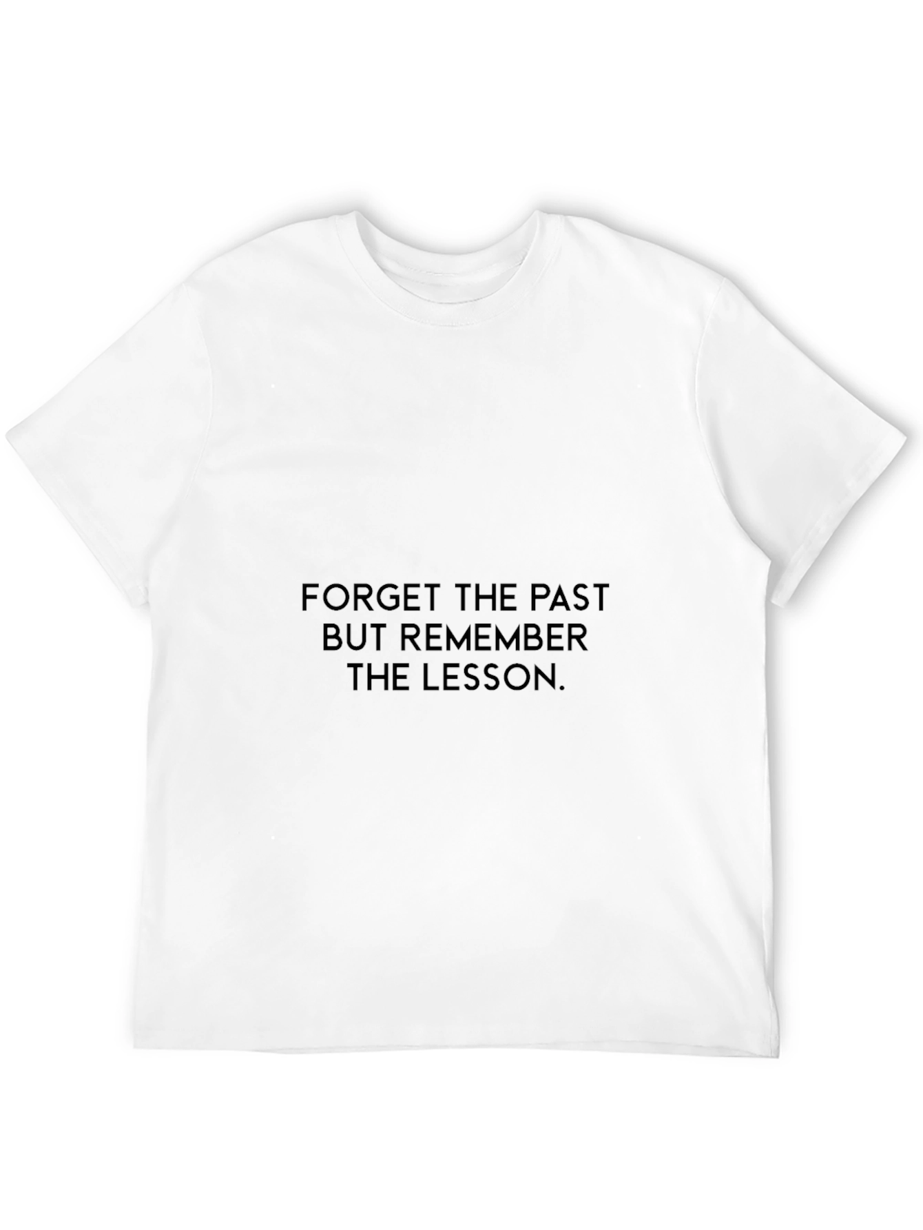 Motivational Tee: Forget the Past Learn