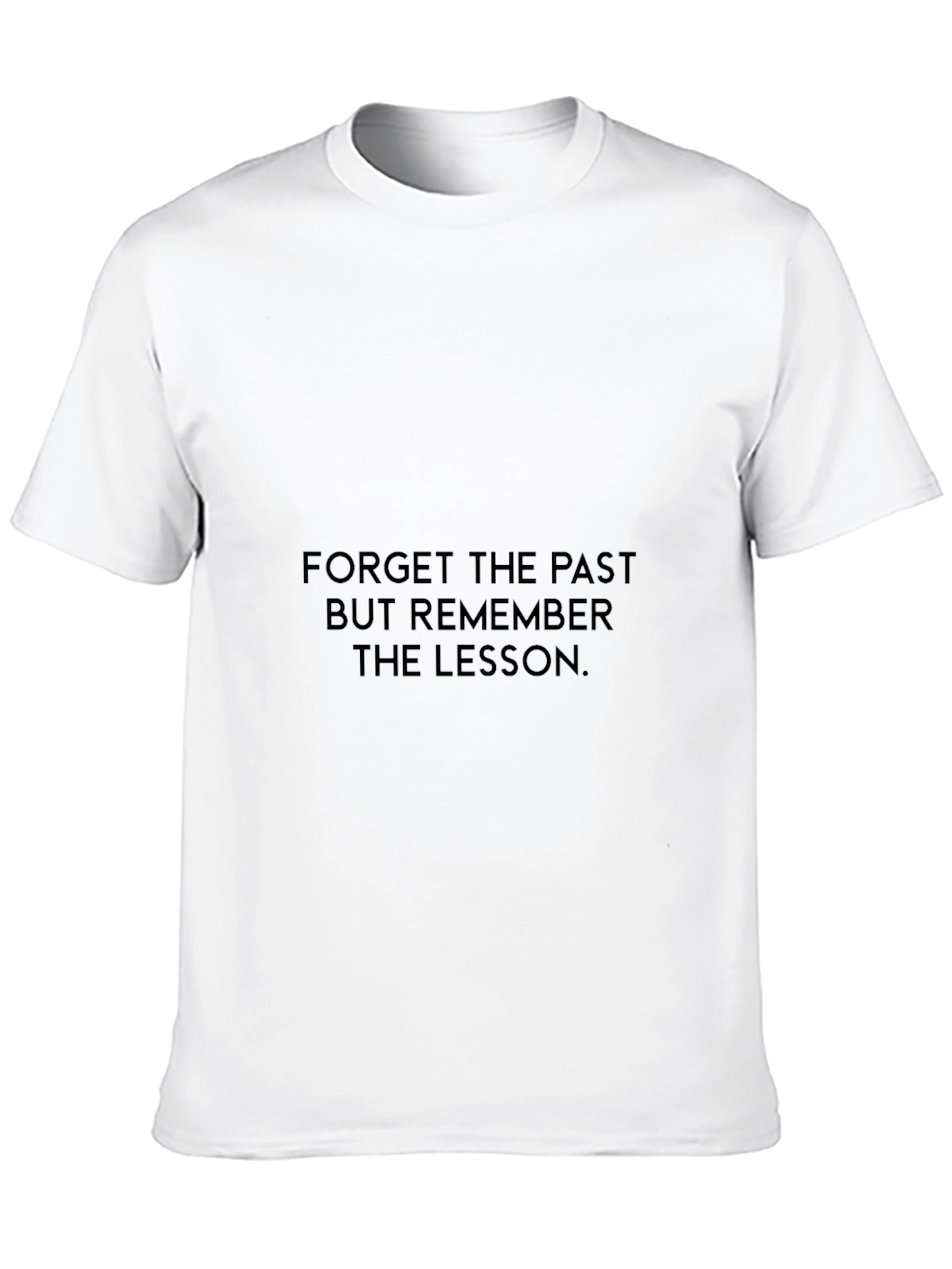 Motivational Tee: Forget the Past Learn