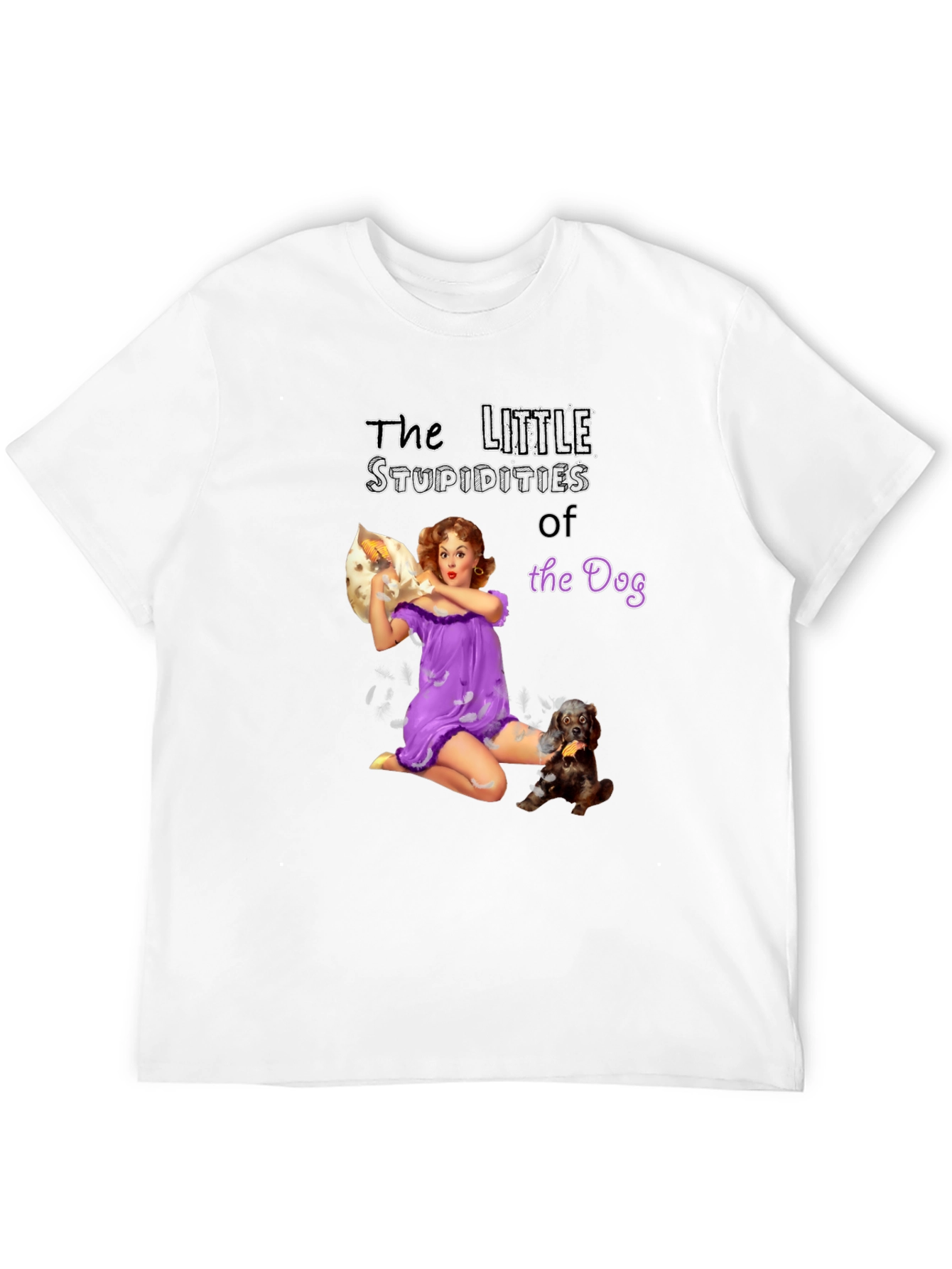 Humorous Little Stupidities of the Dog Graphic Tee