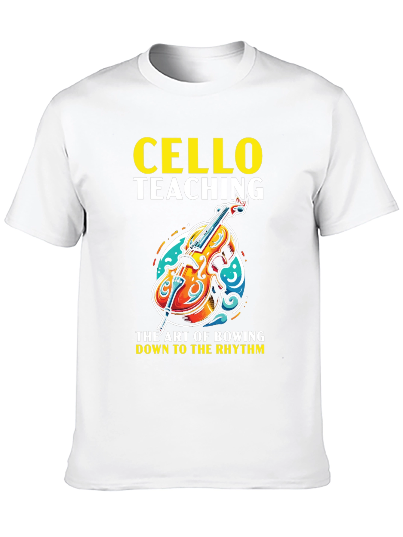 Cello Teaching T-Shirt - Music Lover Apparel