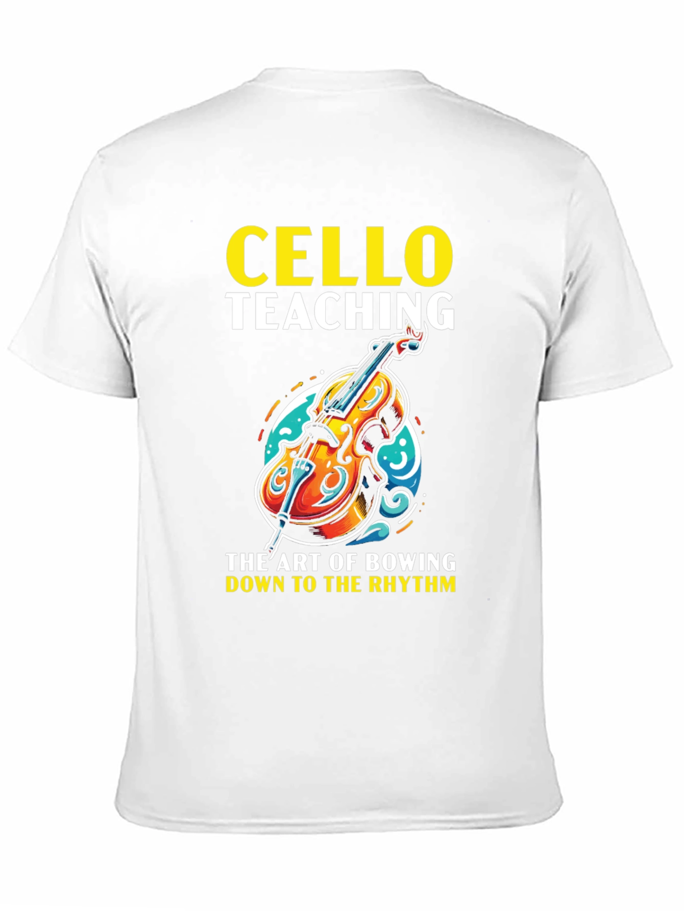 Cello Teaching T-Shirt - Music Lover Apparel