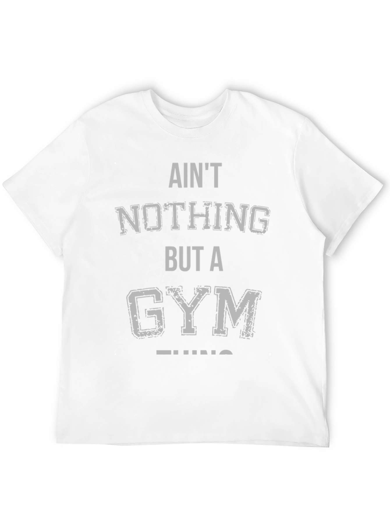 Aint Nothing But a Gym Thing Black T-Shirt