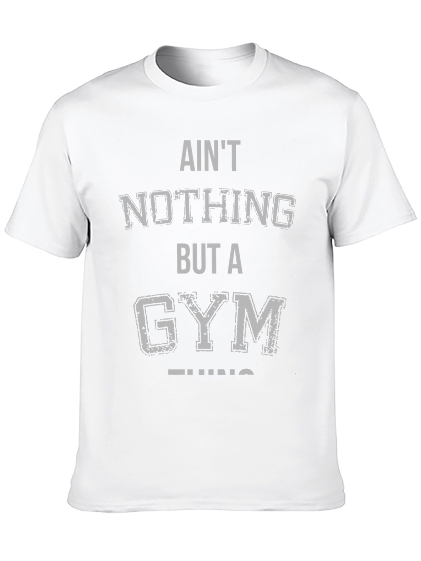 Aint Nothing But a Gym Thing Black T-Shirt