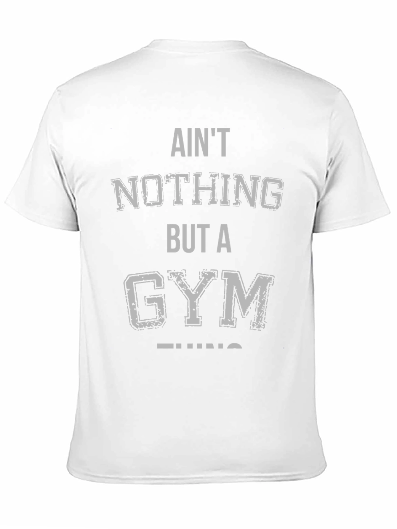 Aint Nothing But a Gym Thing Black T-Shirt