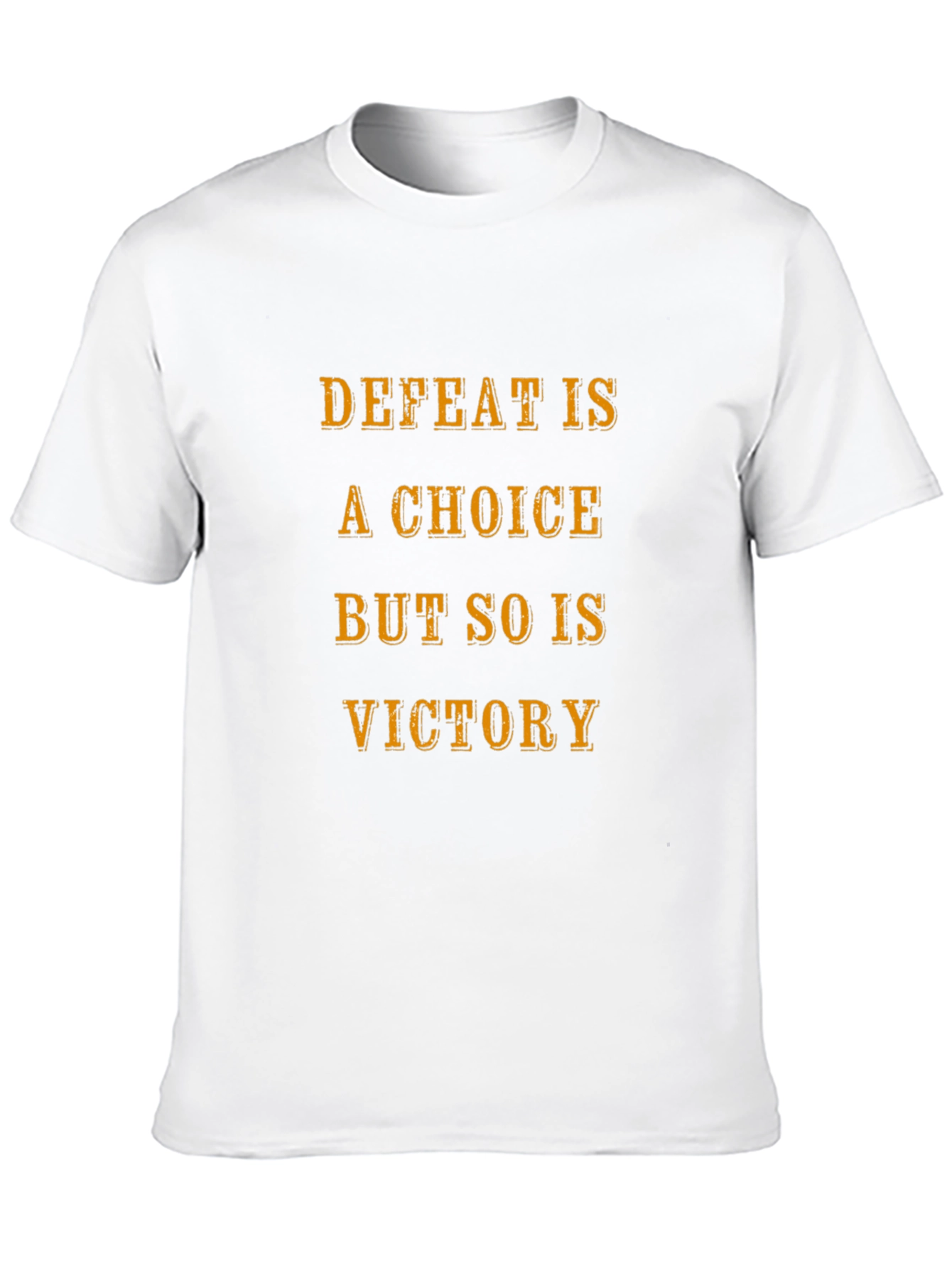 Defeat Is a Choice Graphic Tee - Motivational T-Shirt