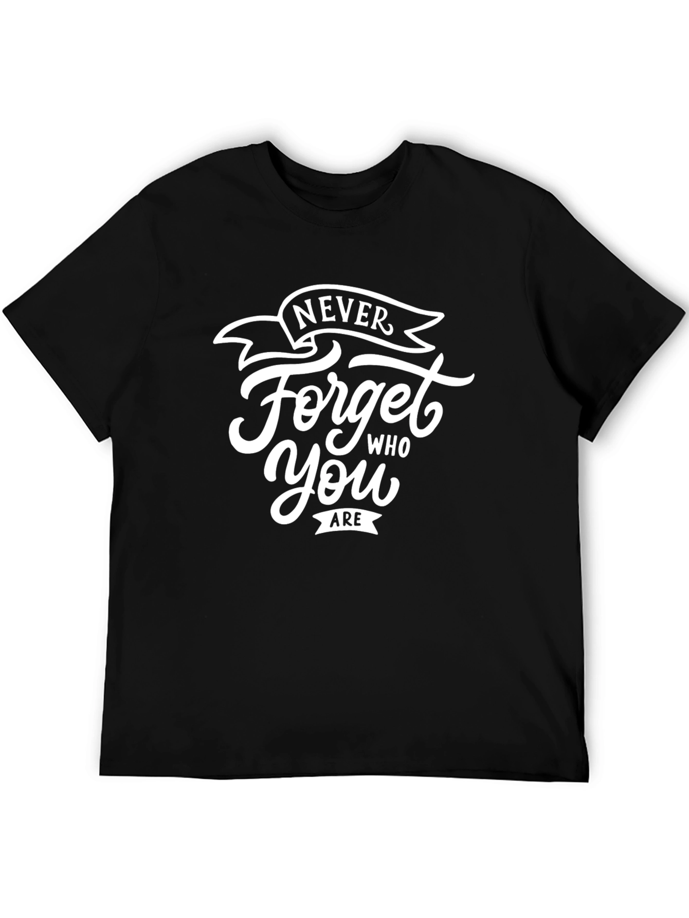 Never Forget Who You Are Black Graphic Tee
