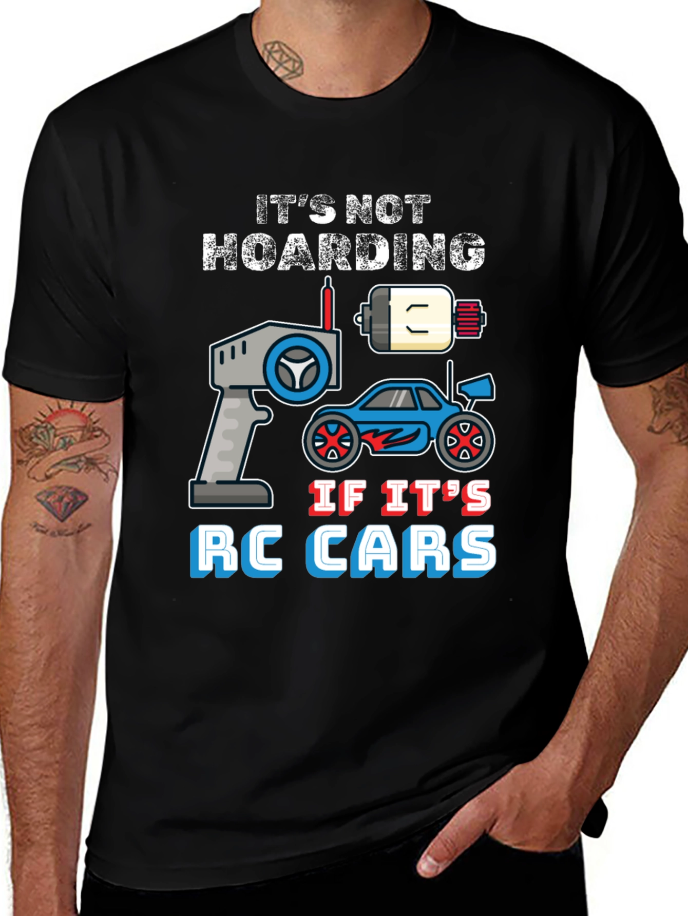 Its Not Hoarding RC Cars T-Shirt