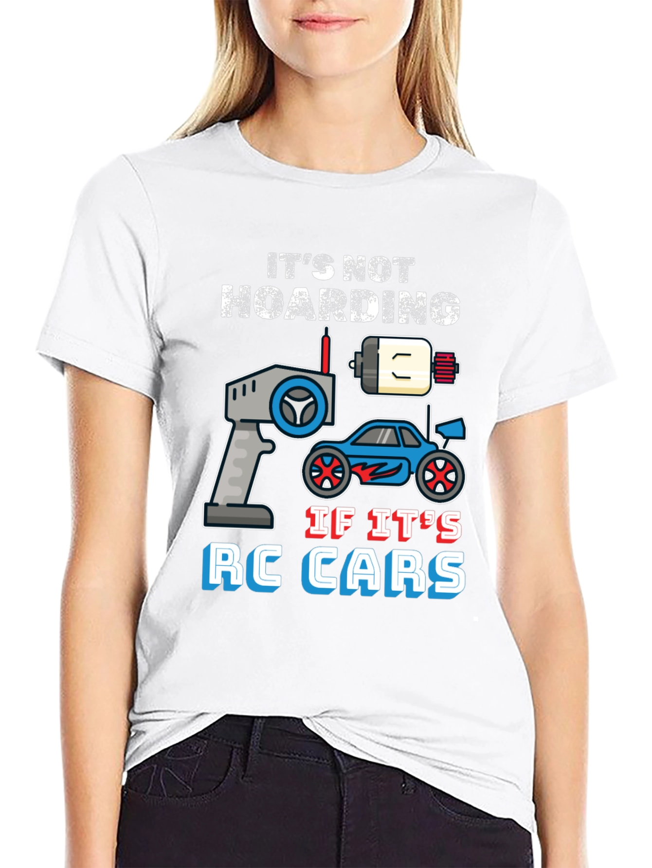 Its Not Hoarding RC Cars T-Shirt