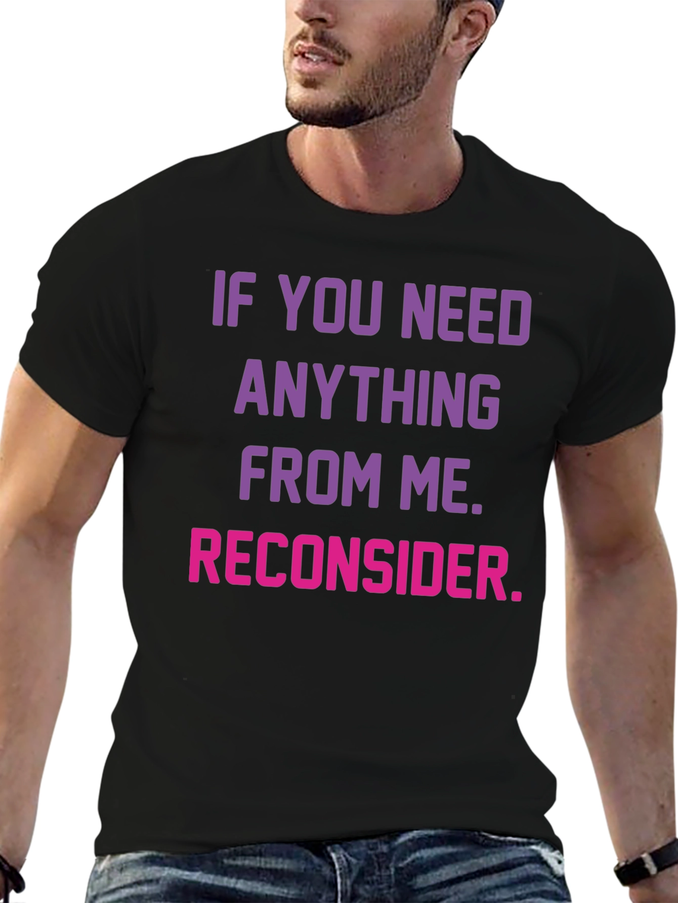 Reconsider Funny Graphic T-Shirt