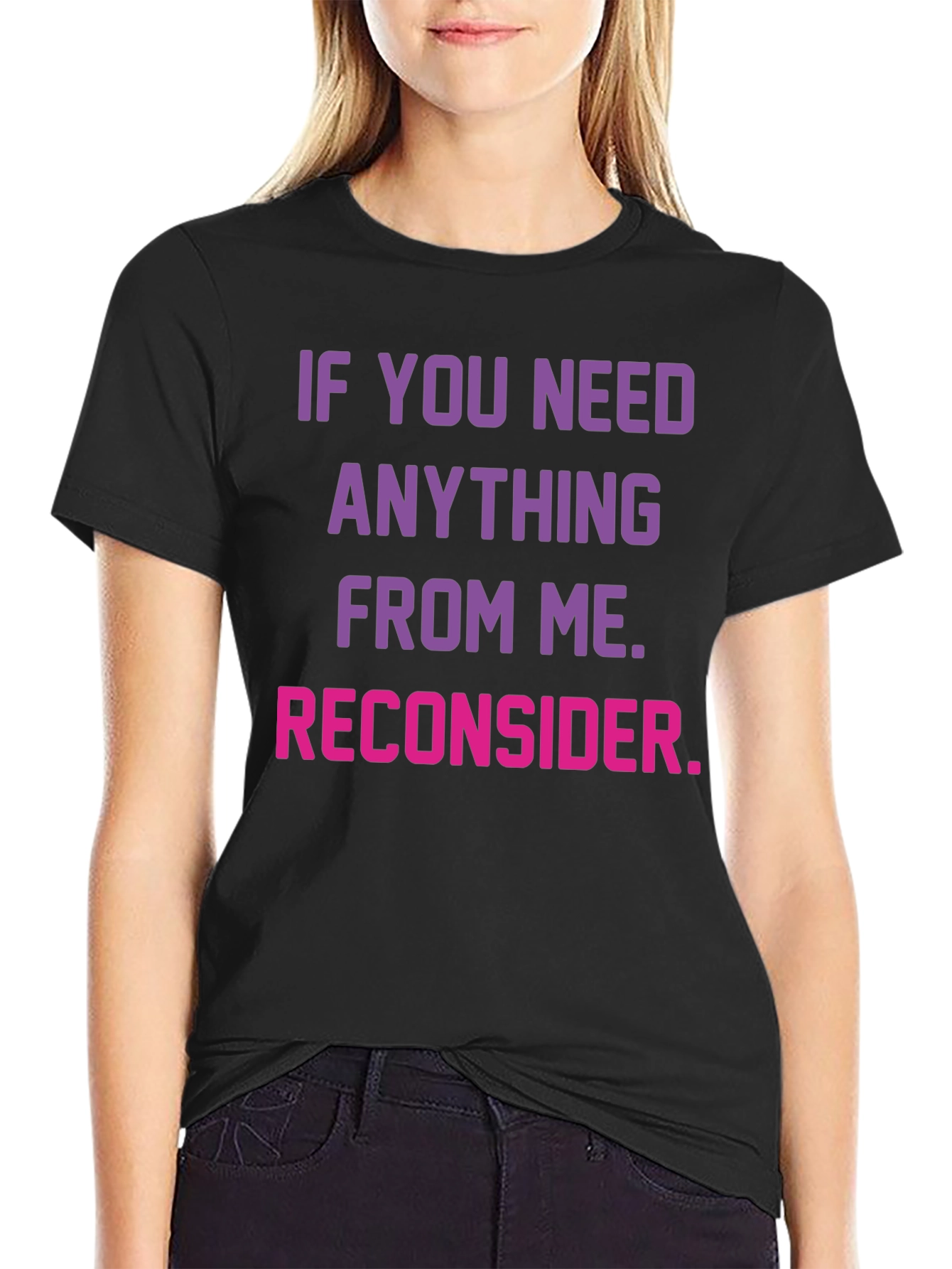 Reconsider Funny Graphic T-Shirt