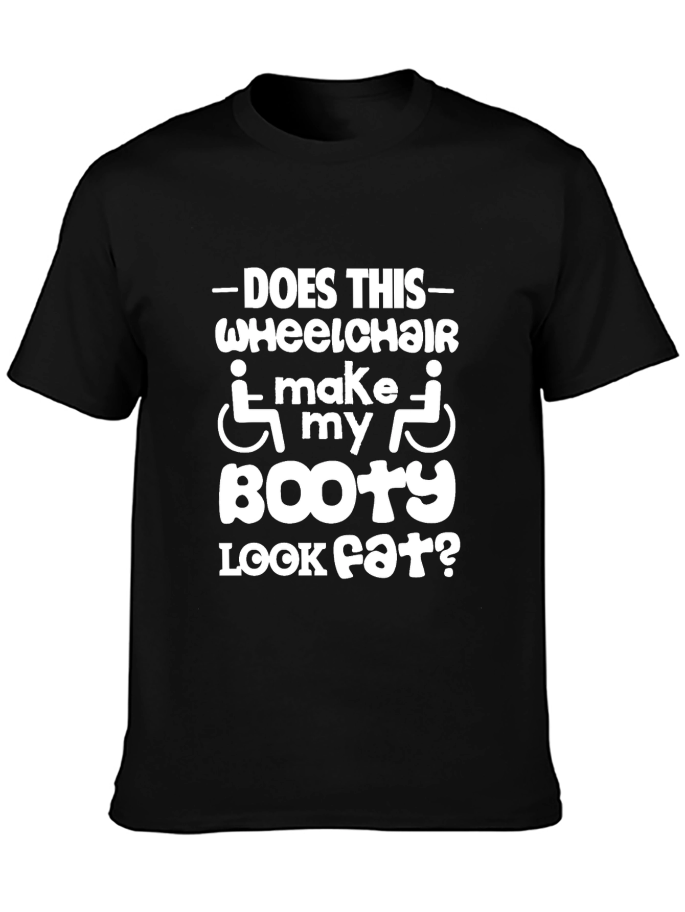 Funny Wheelchair Booty T-Shirt