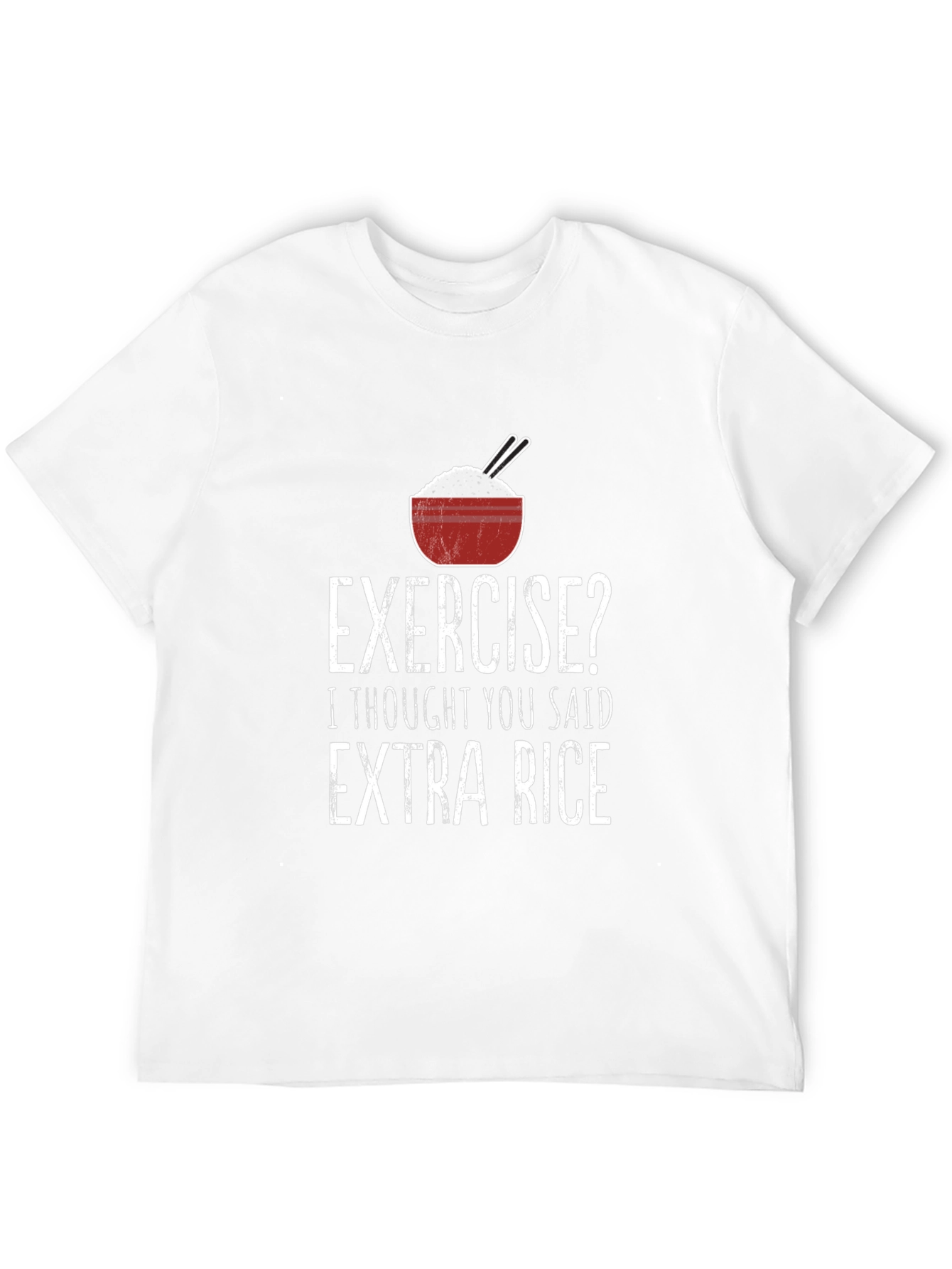 Exercise? Extra Rice Funny T-Shirt