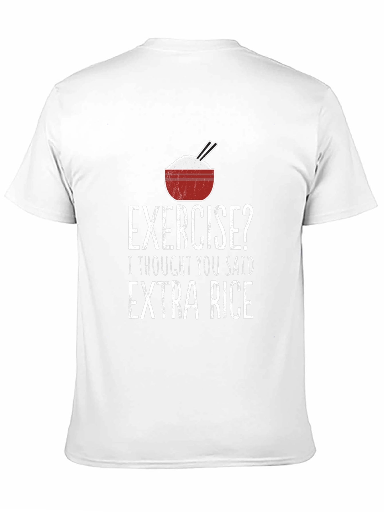 Exercise? Extra Rice Funny T-Shirt