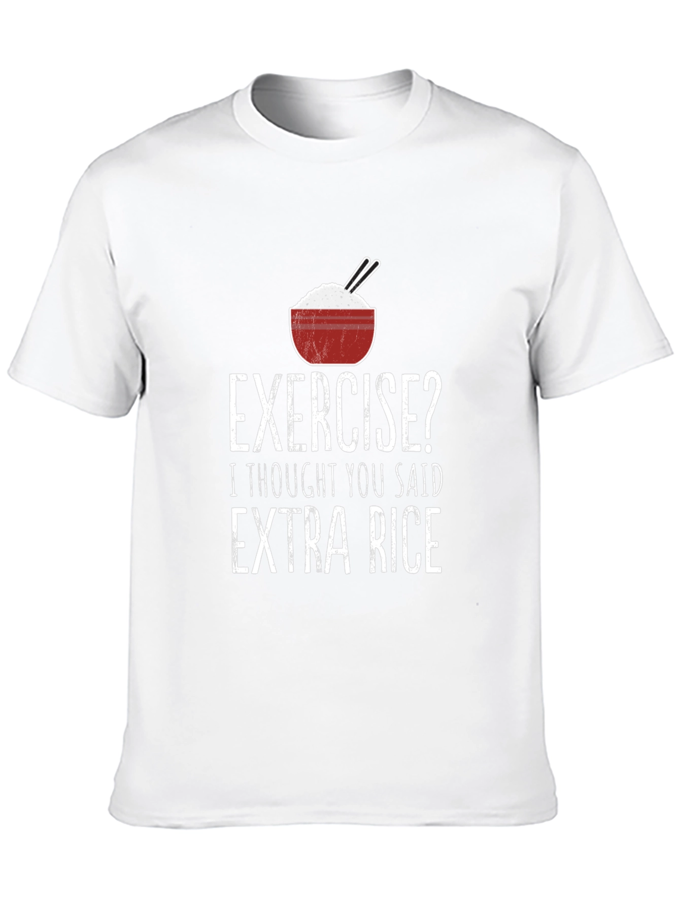 Exercise? Extra Rice Funny T-Shirt