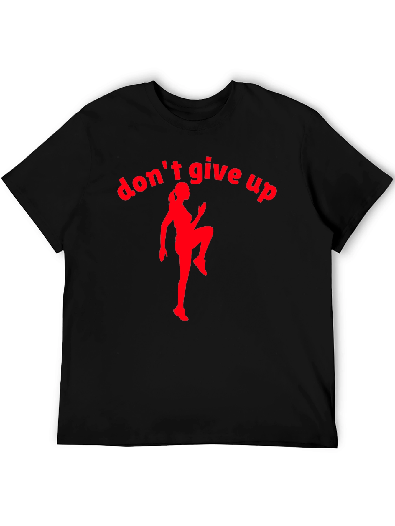 Dont Give Up! Black Graphic Tee
