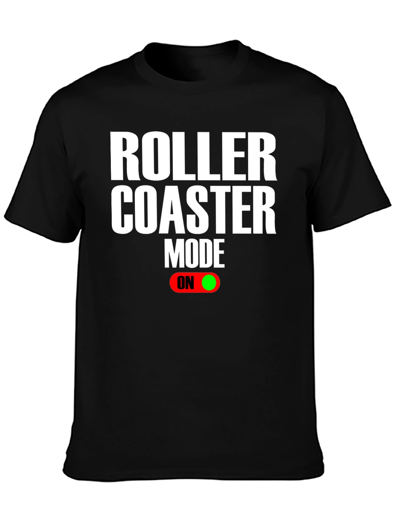 Roller Coaster Mode On T-Shirt