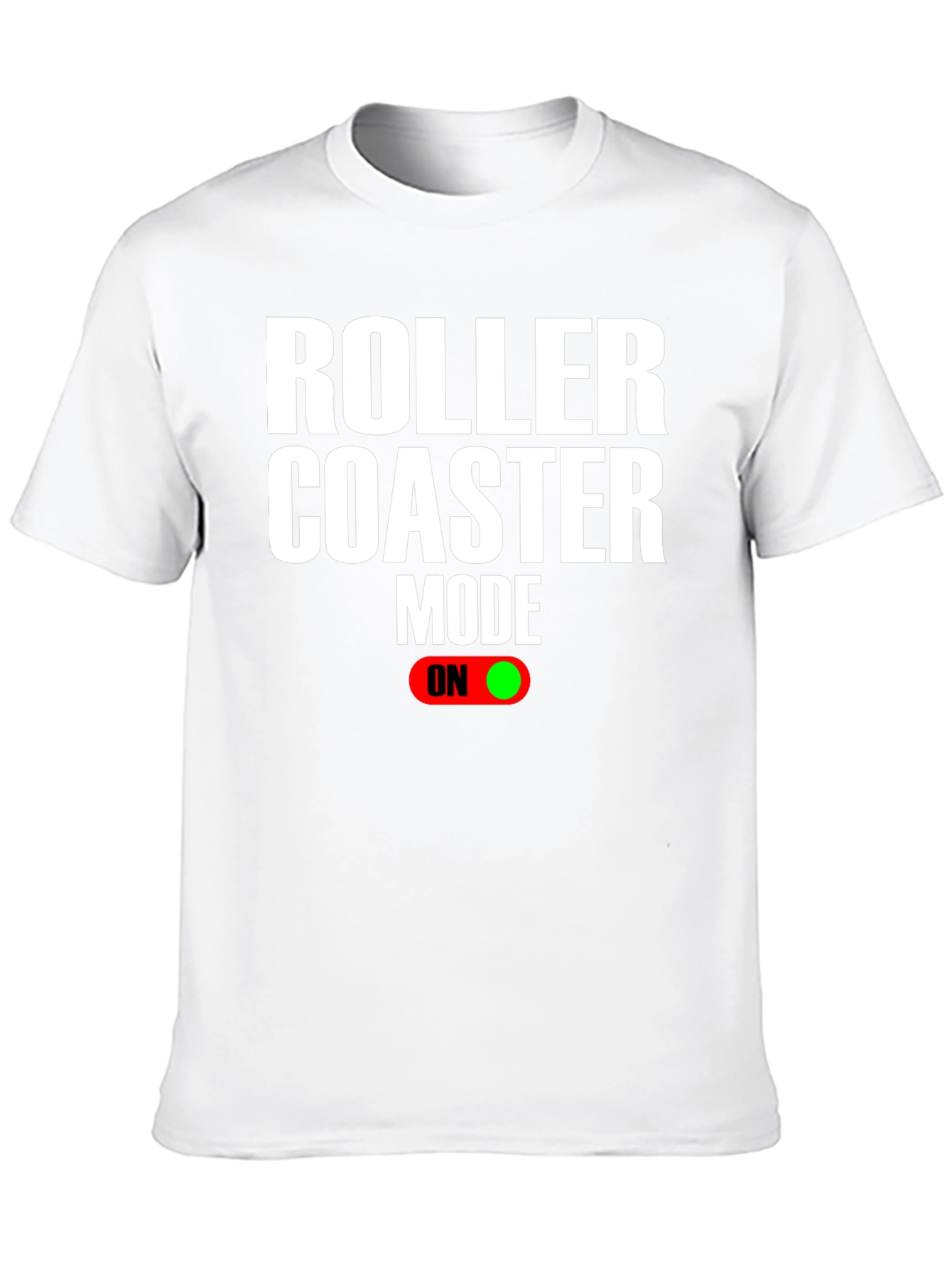 Roller Coaster Mode On T-Shirt