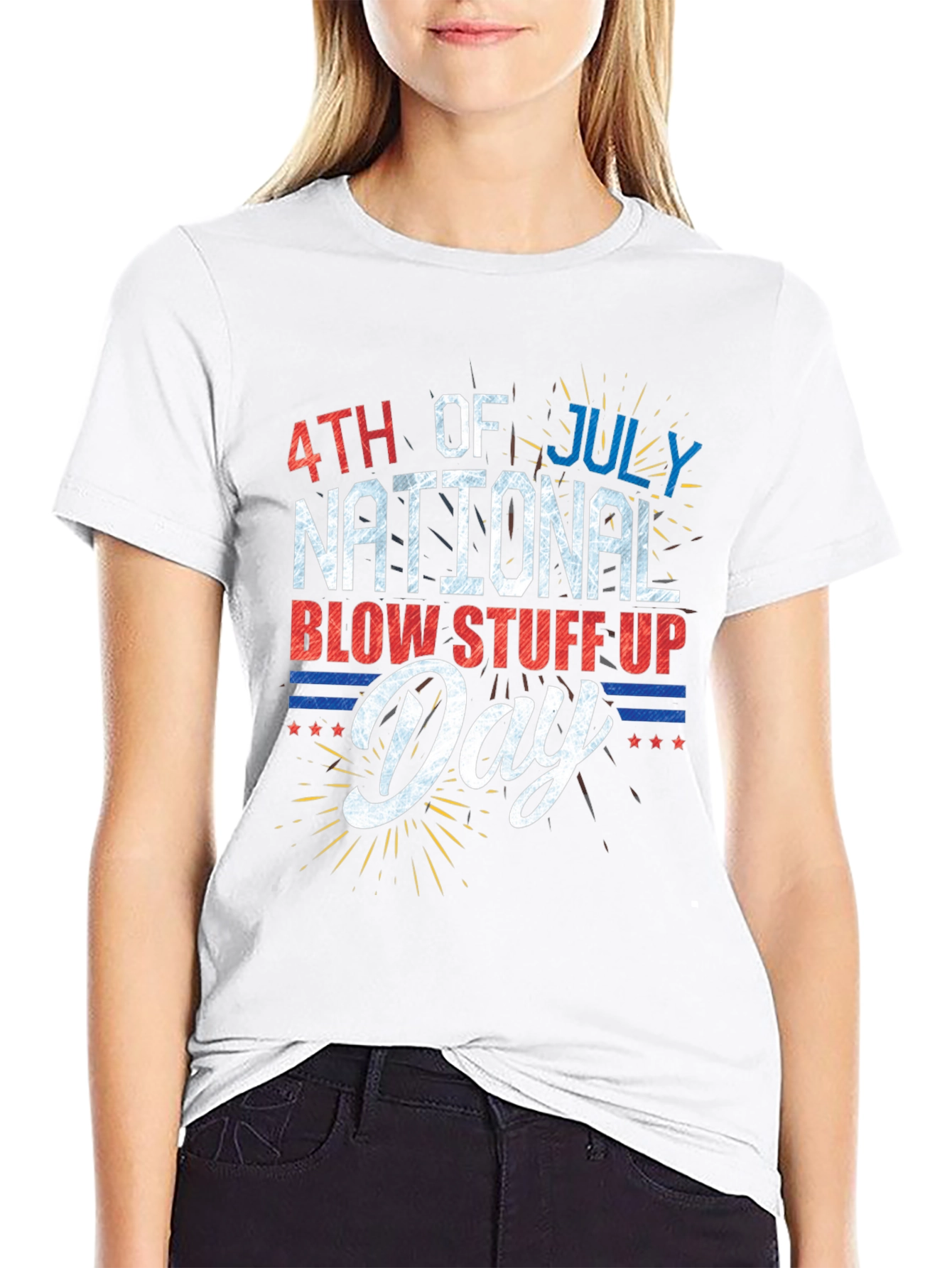 4th of July National Blow Stuff Up Day T-Shirt