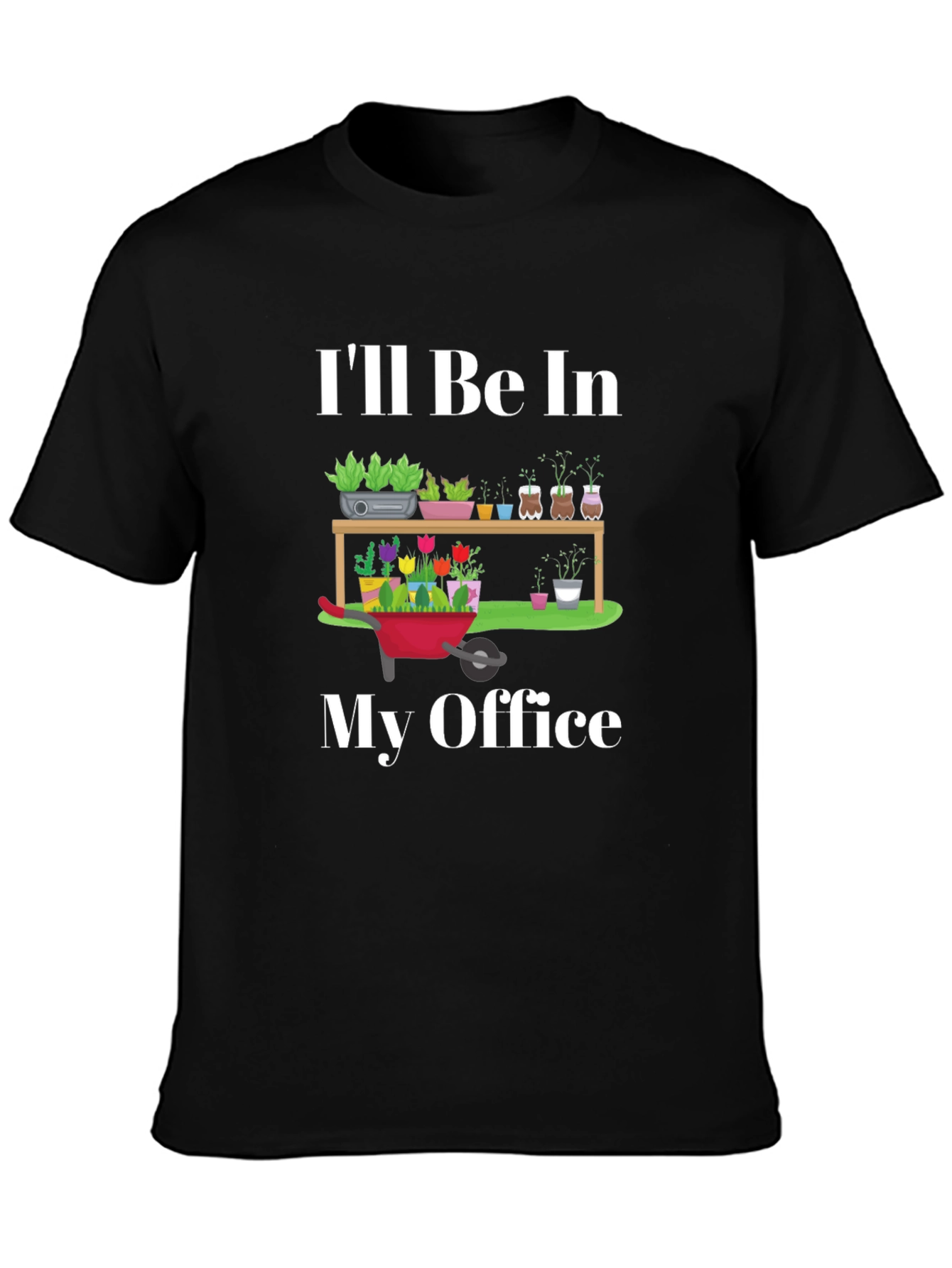 Gardening Office T-Shirt - For Plant Lovers