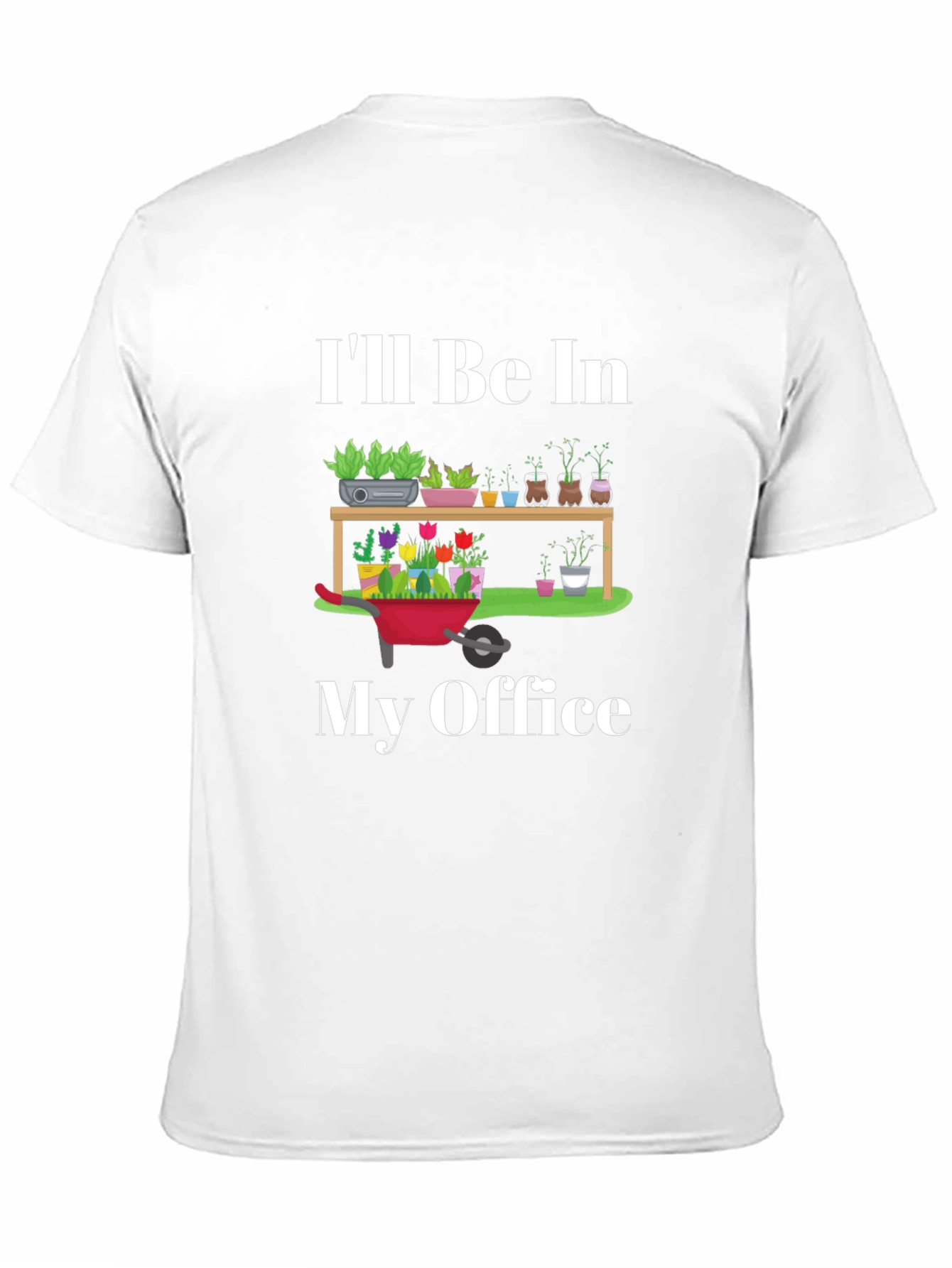 Gardening Office T-Shirt - For Plant Lovers