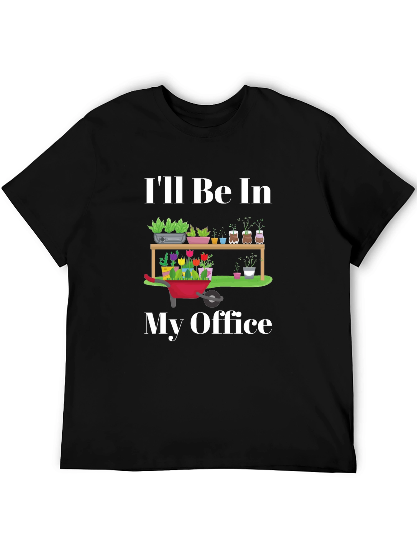 Gardening Office T-Shirt - For Plant Lovers