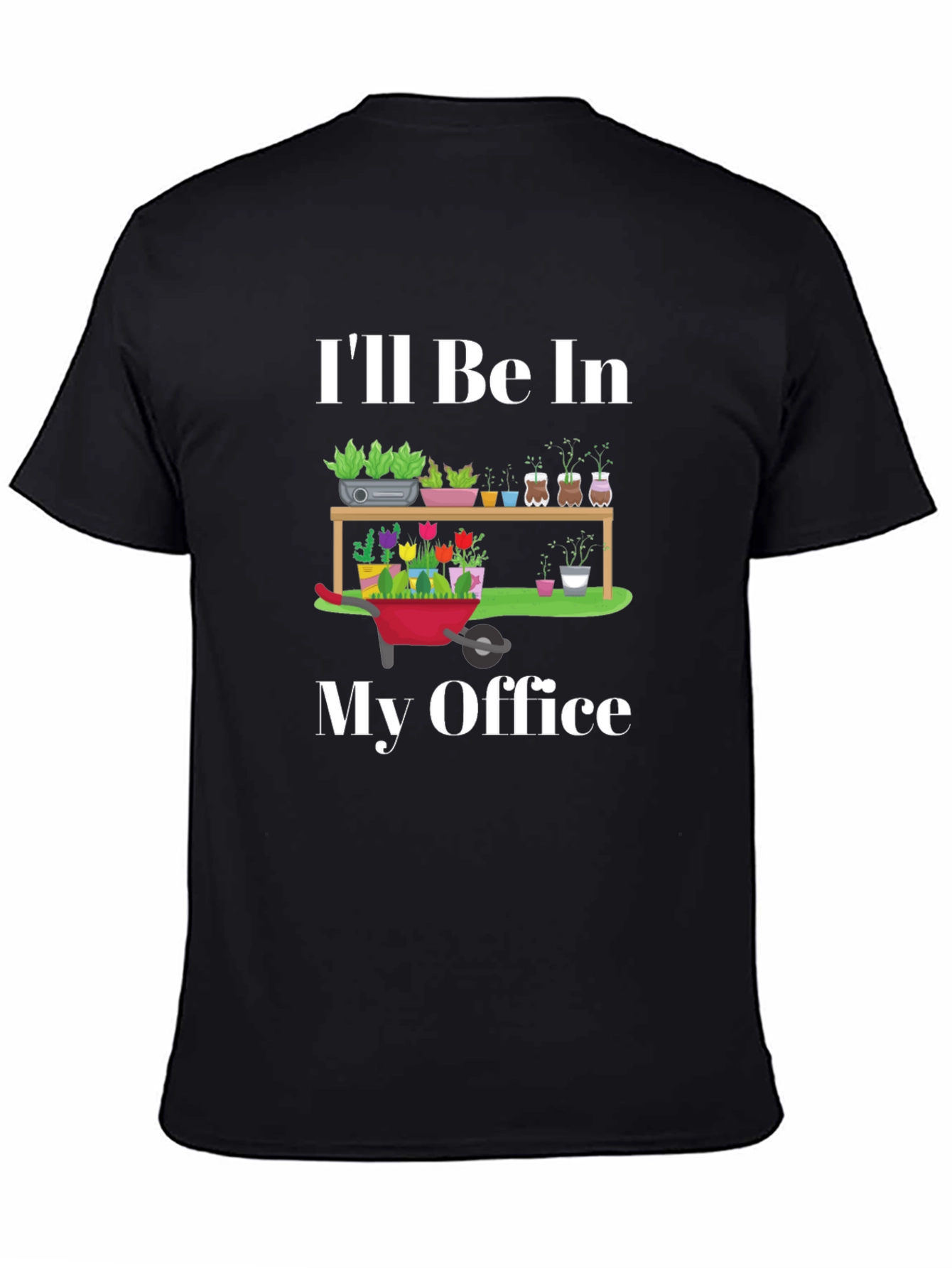 Gardening Office T-Shirt - For Plant Lovers