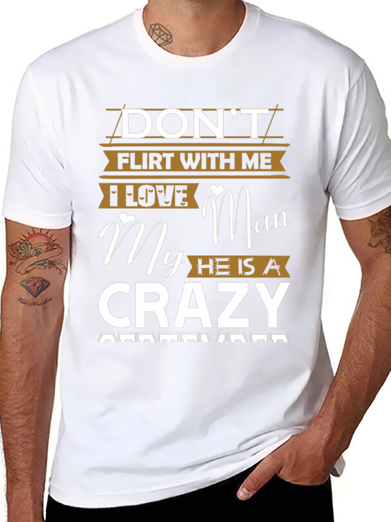 Dont Flirt With Me Crazy Man T-Shirt