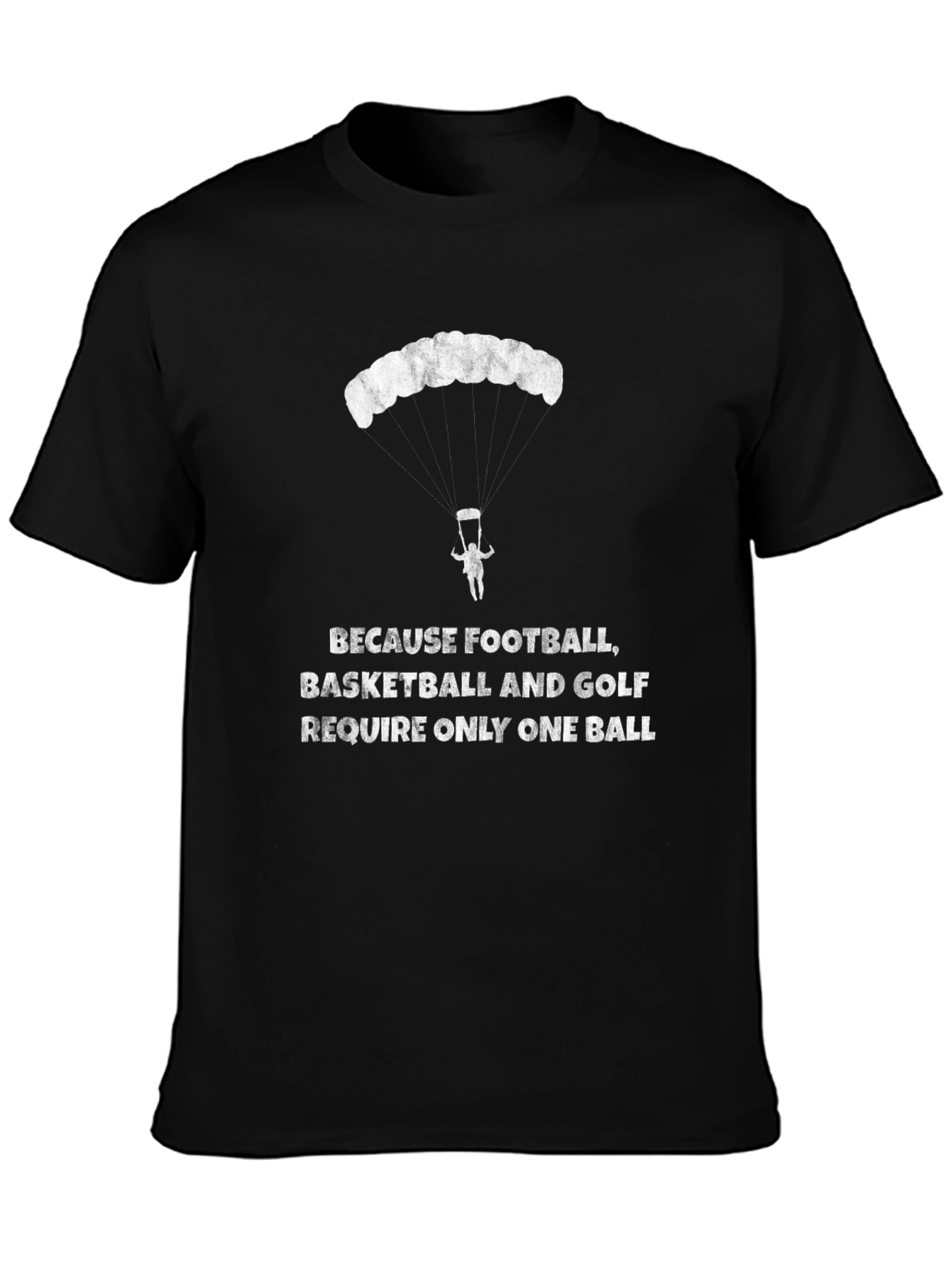 Humorous Parachute T-Shirt: One Ball Sports
