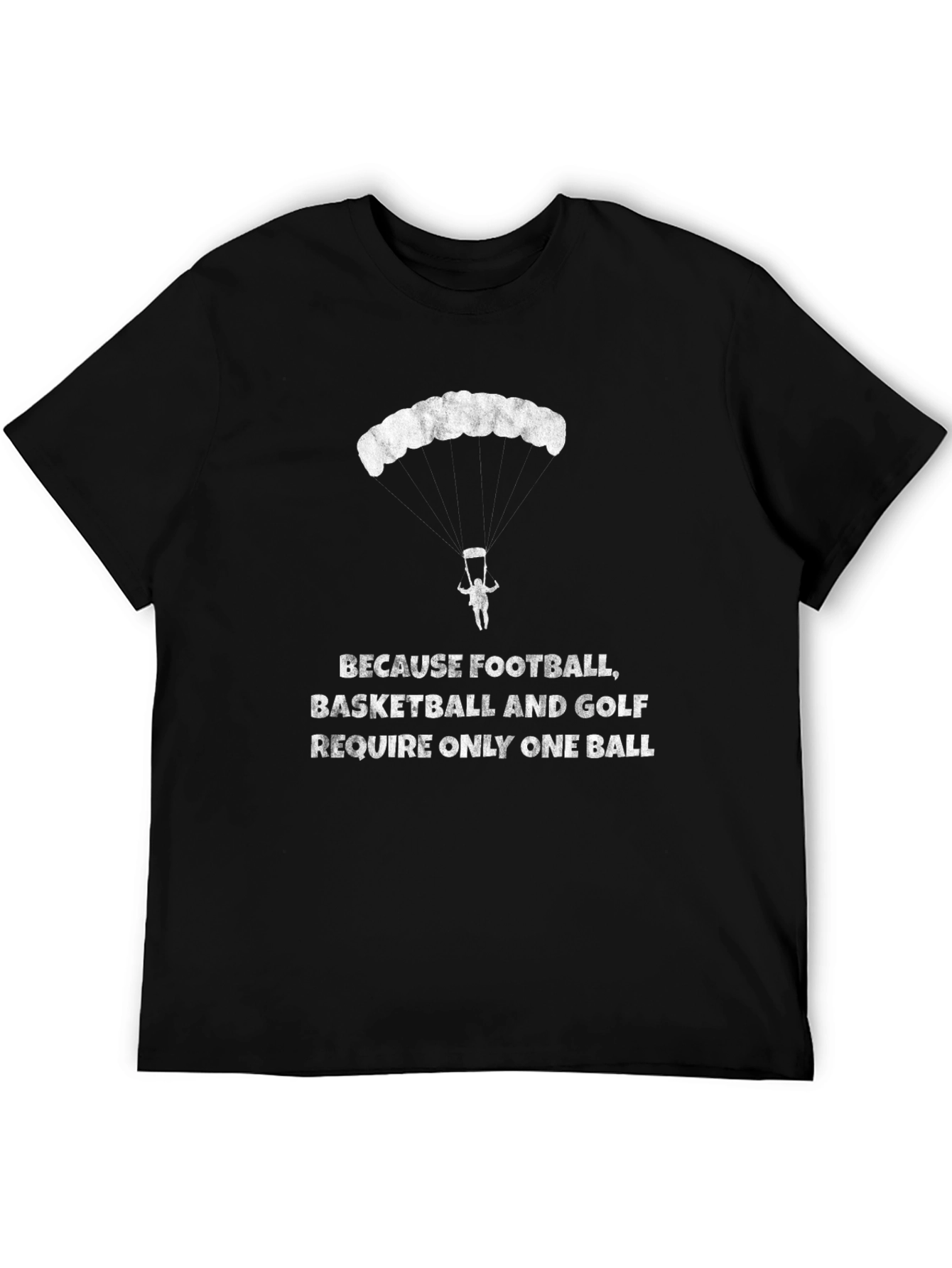 Humorous Parachute T-Shirt: One Ball Sports