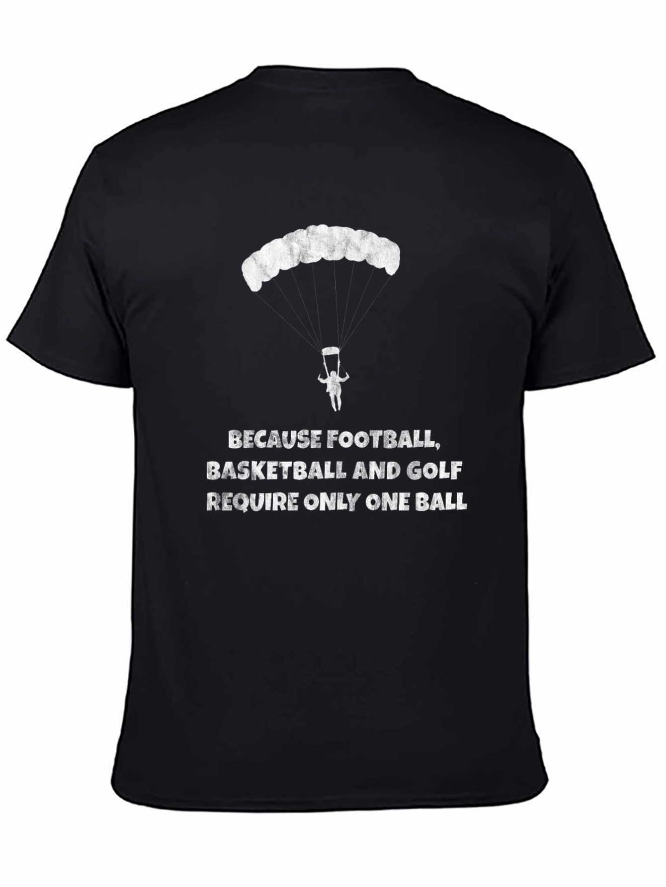 Humorous Parachute T-Shirt: One Ball Sports