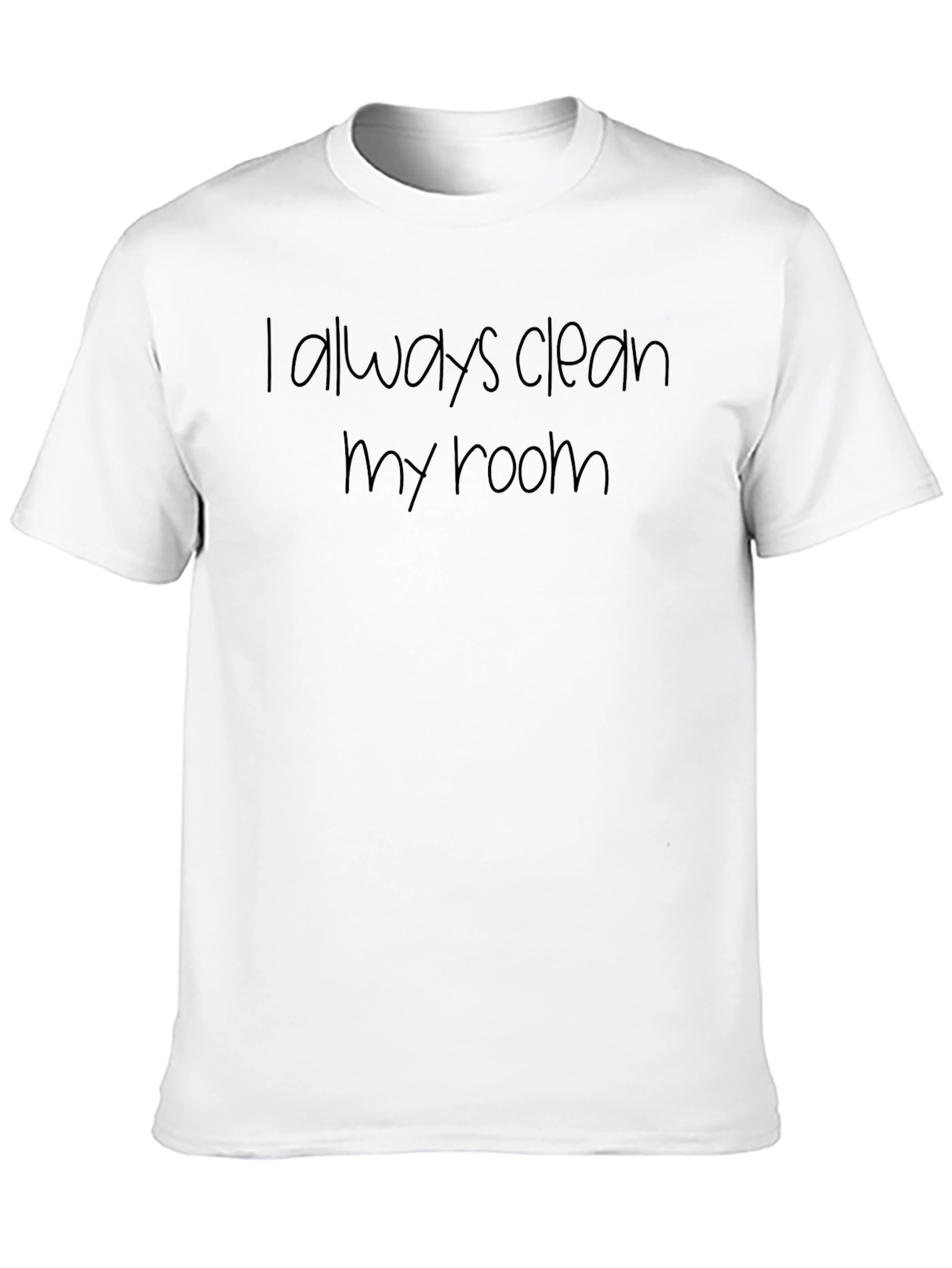 I Always Clean My Room Black T-Shirt